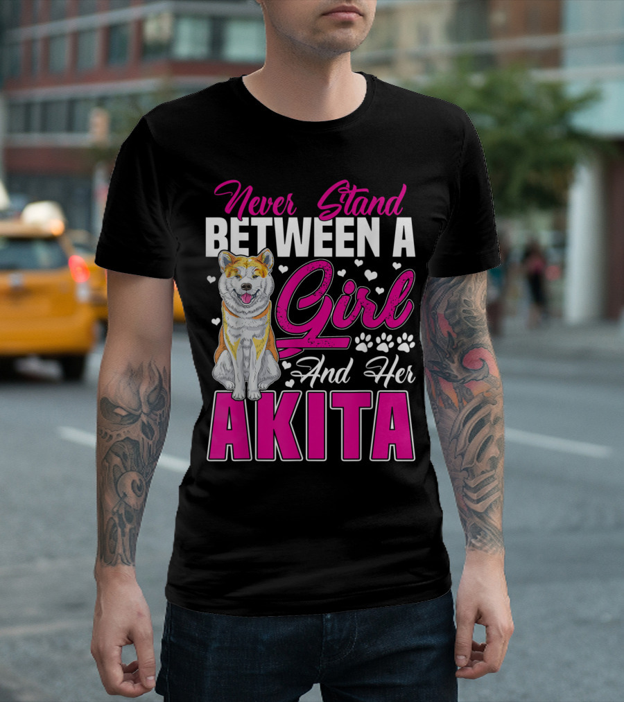 Never Stand Between A Girl And Her Akita T-Shirt