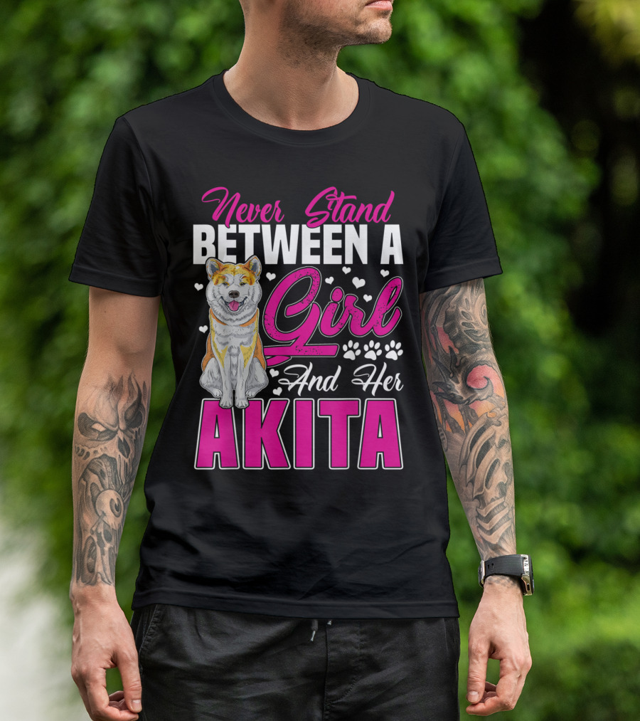 Never Stand Between A Girl And Her Akita T-Shirt