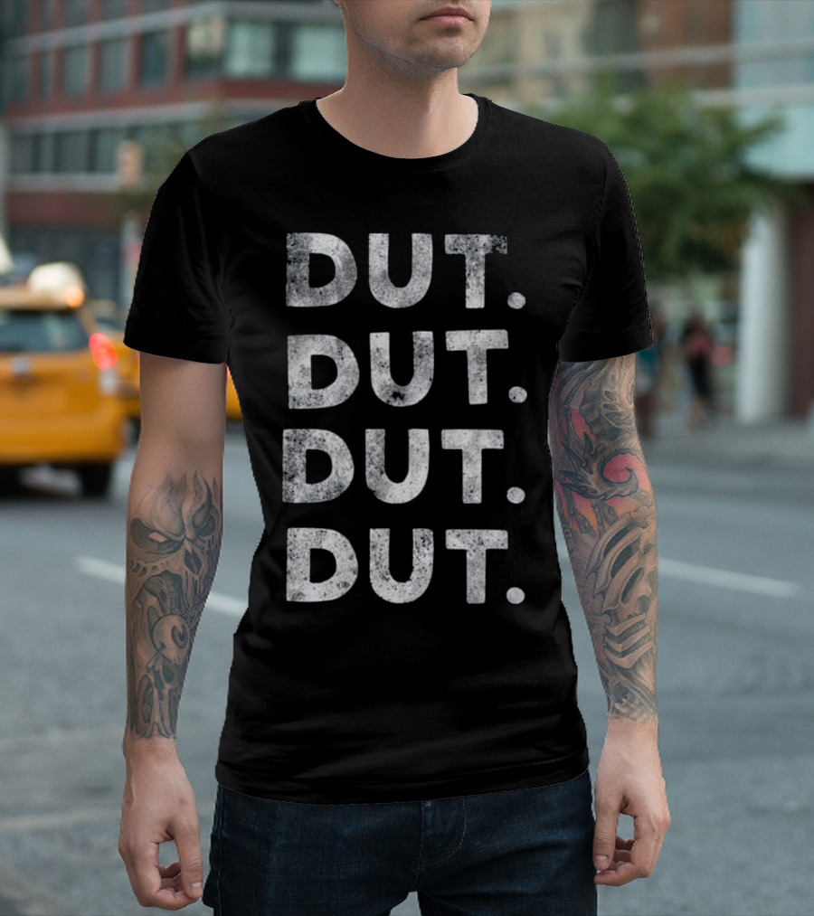 Marching Band Drum Line DUT DUT DUT DUT T-Shirt