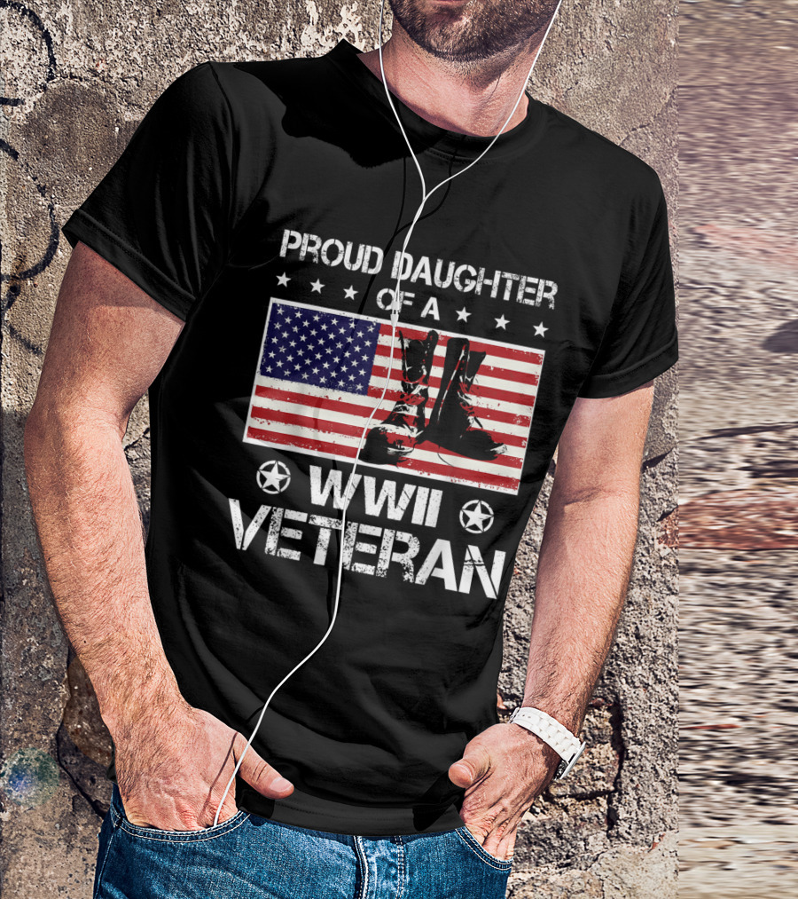 Proud Daughter Of A WWII Veteran American Flag And Combat Boots T-Shirt
