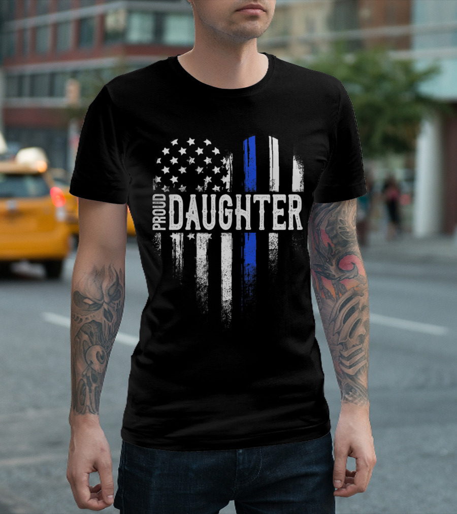 Proud Daughter American Flag Thin Blue Line Police T-Shirt