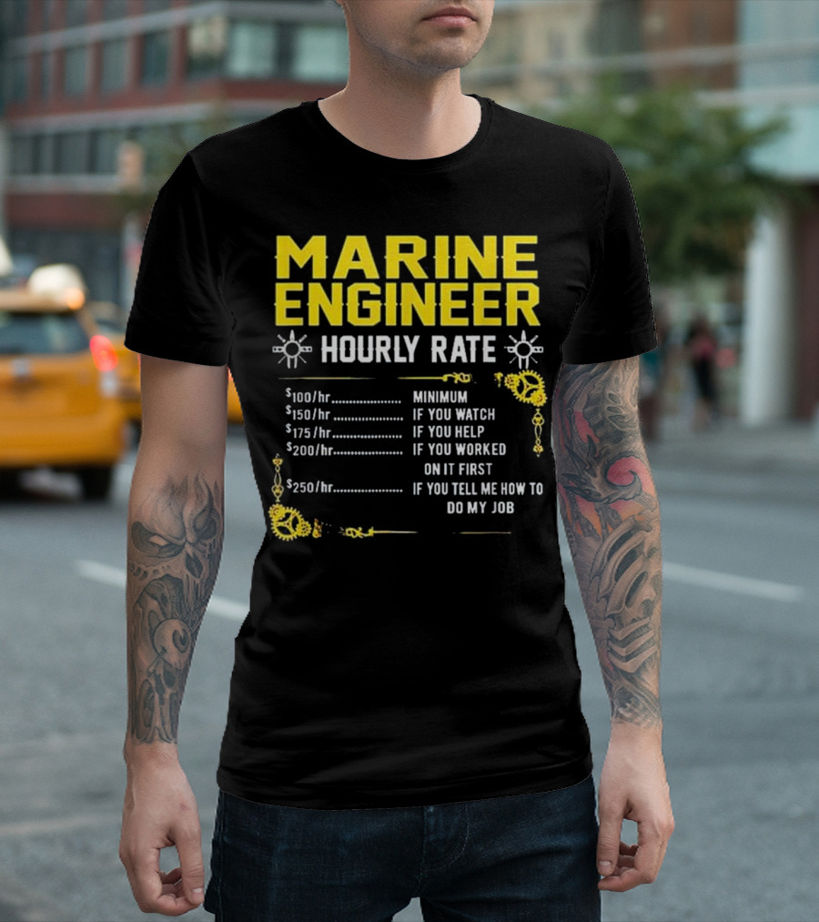 MARINE ENGINEER HOURLY RATE FUN JOB MINIMUM WATCH HELP WORKED T-Shirt