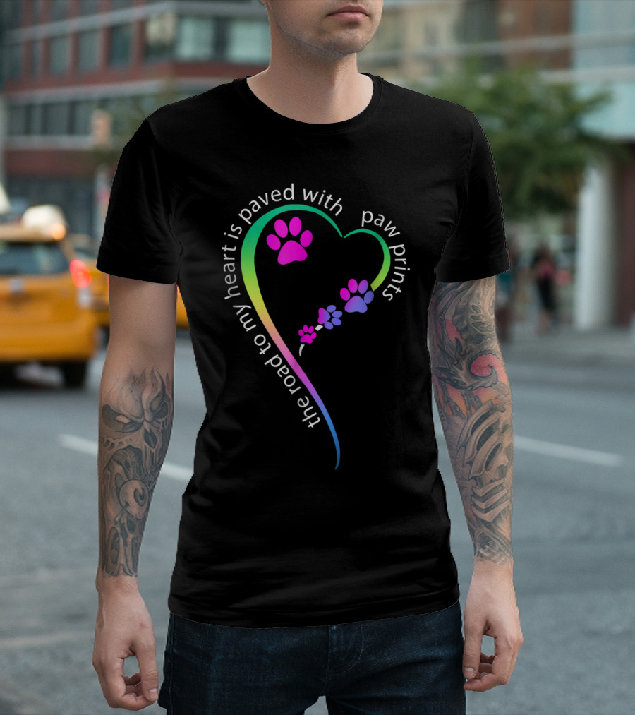 The Road to My Heart Is Paved with Paw Prints T-Shirt