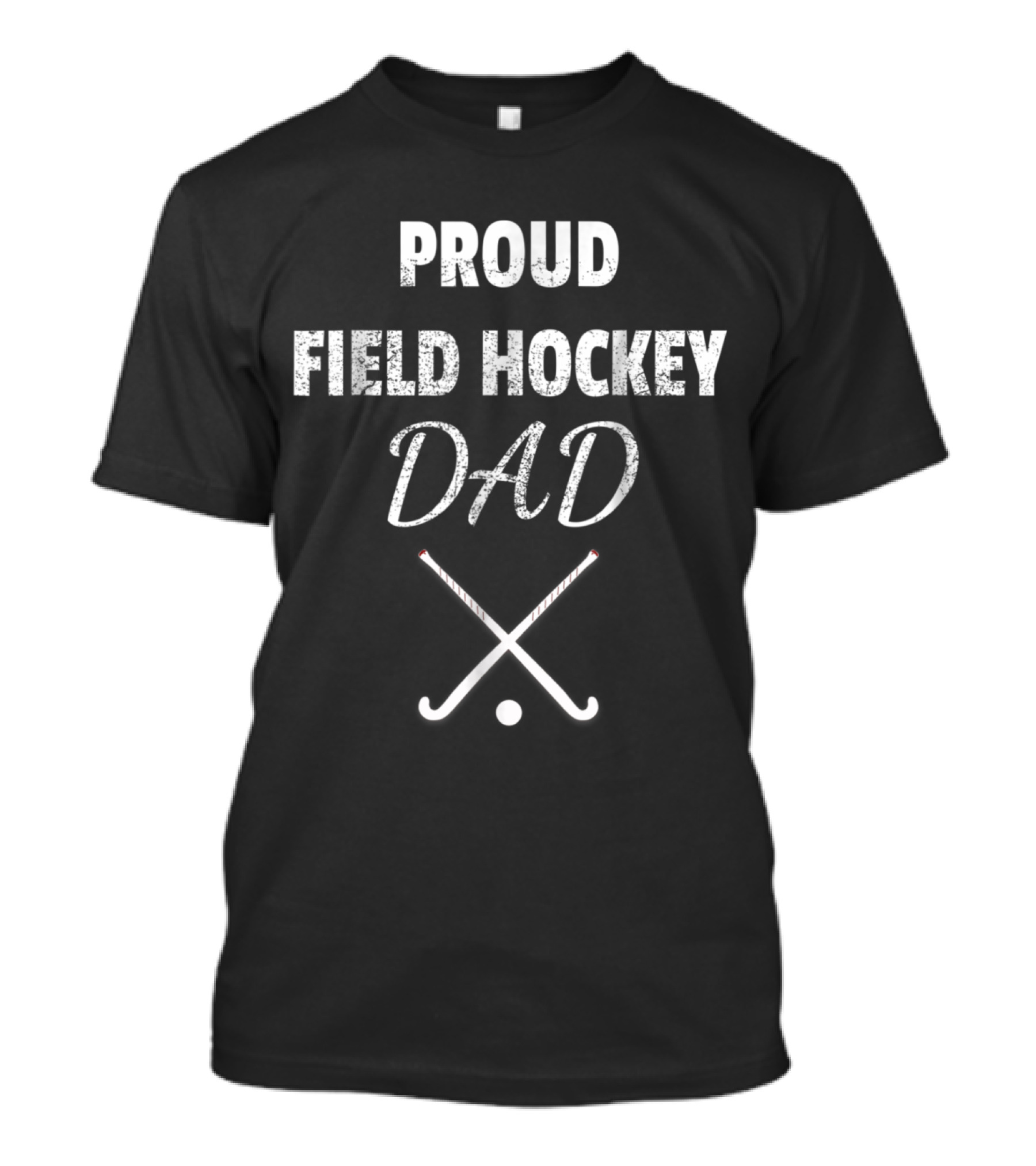 Proud Field Hockey Dad Sticks And Ball T-Shirt