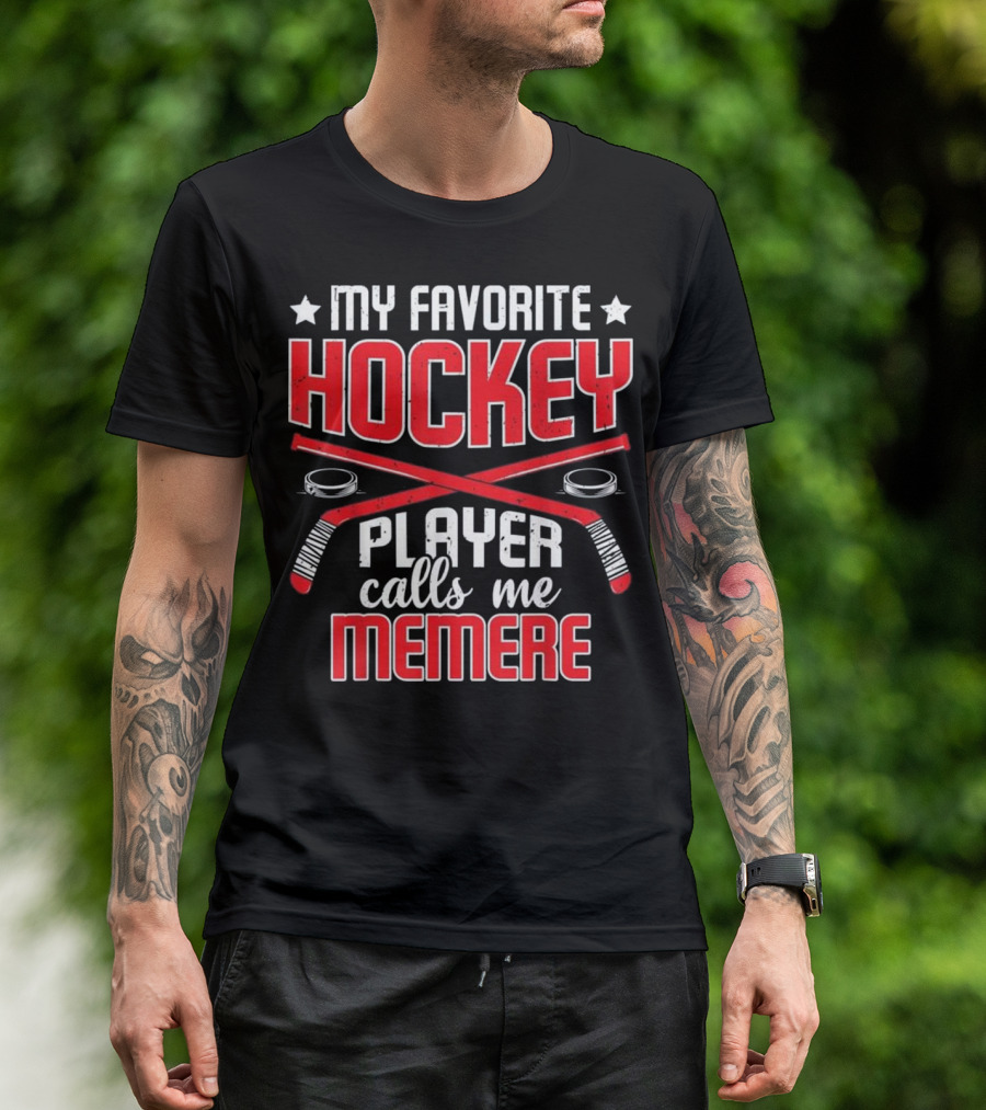 My Favorite Hockey Player Calls Me Memere T-Shirt