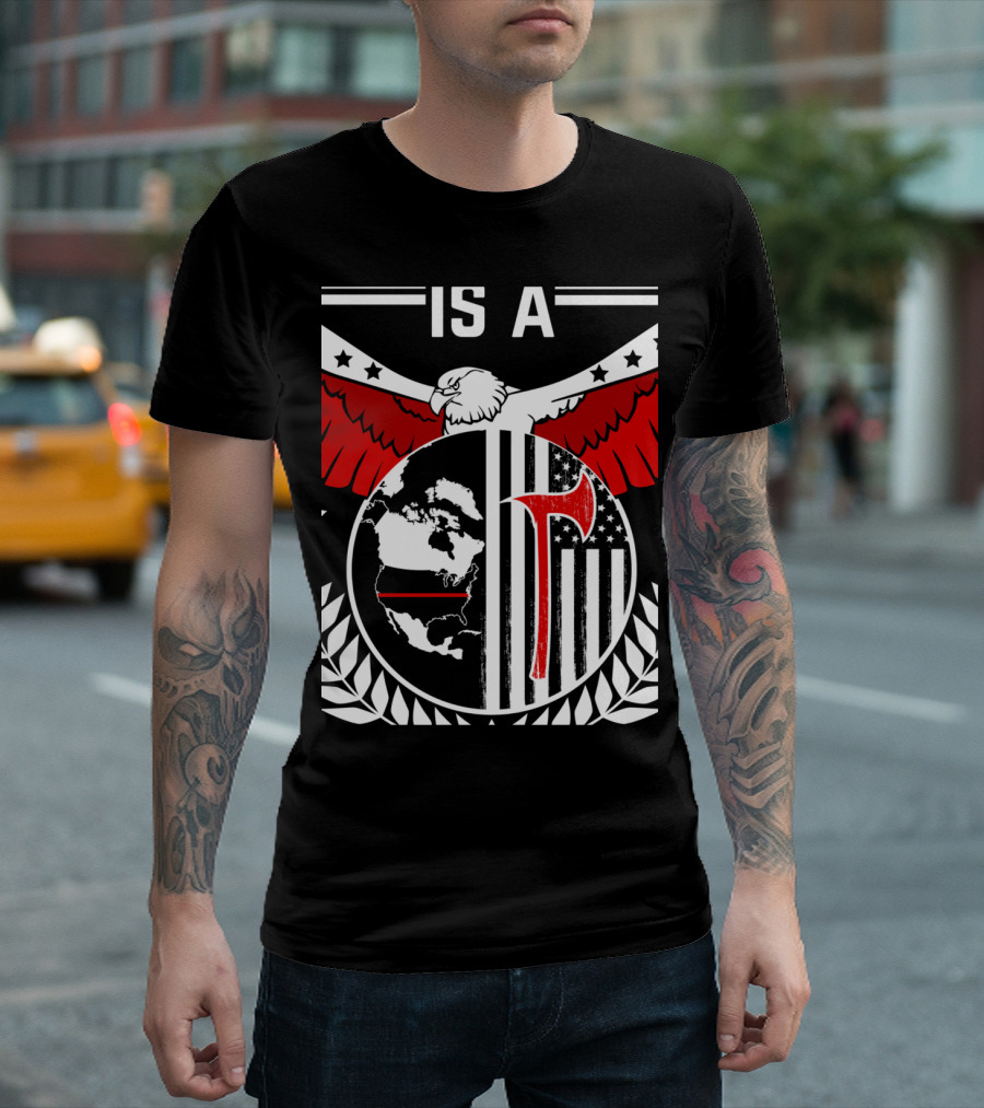 Proud Firefighter Parent Is A Support with Eagle and Axe American Flag T-Shirt