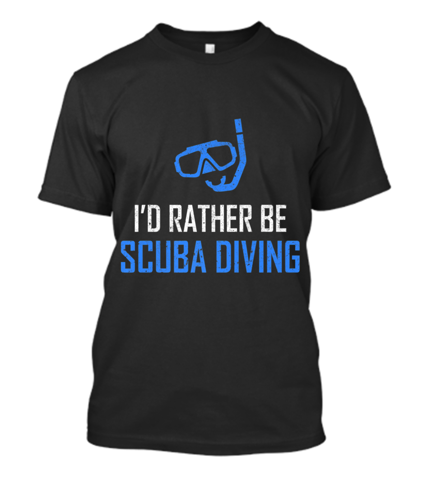 I'd Rather Be Scuba Diving Ocean Sea Swim Snorkel Mask Fun T-Shirt