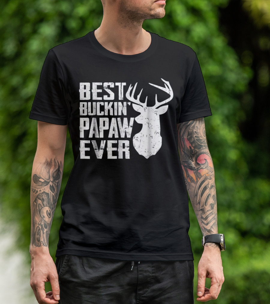 Best Buckin' Papaw Ever Deer Hunting Father T-Shirt