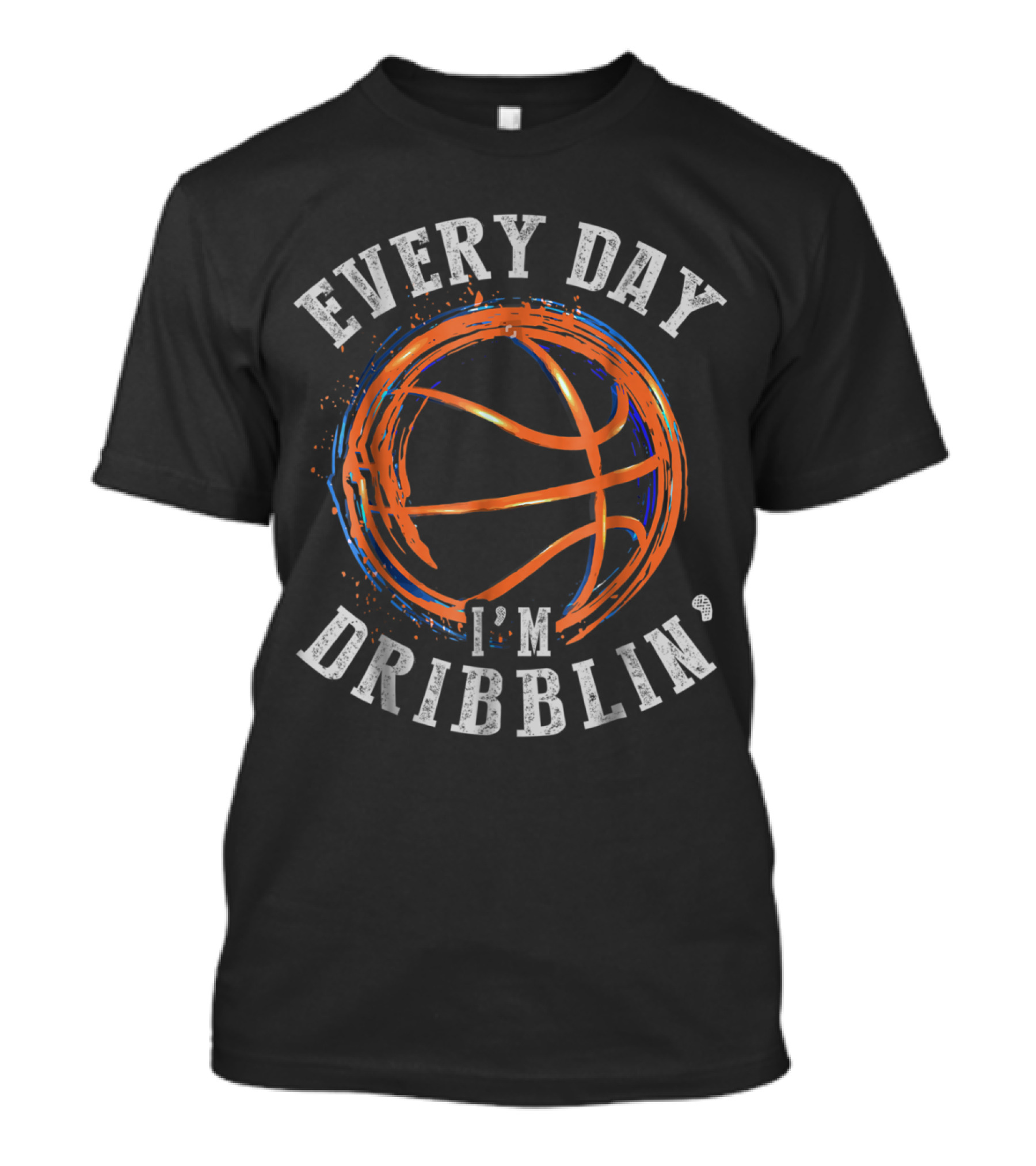 Every Day I'm Dribblin' Basketball T-Shirt