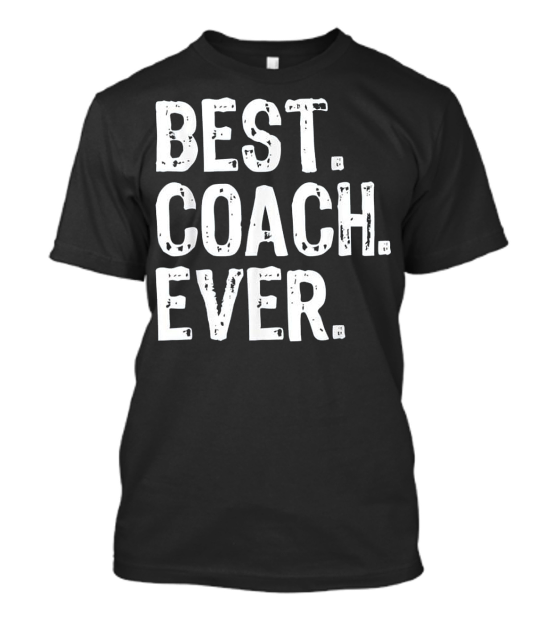 Best Coach Ever T-Shirt
