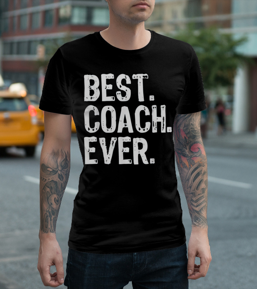 Best Coach Ever T-Shirt