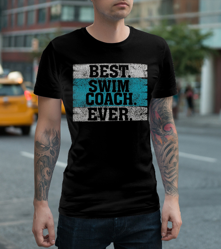 Best Swim Coach Ever T-Shirt