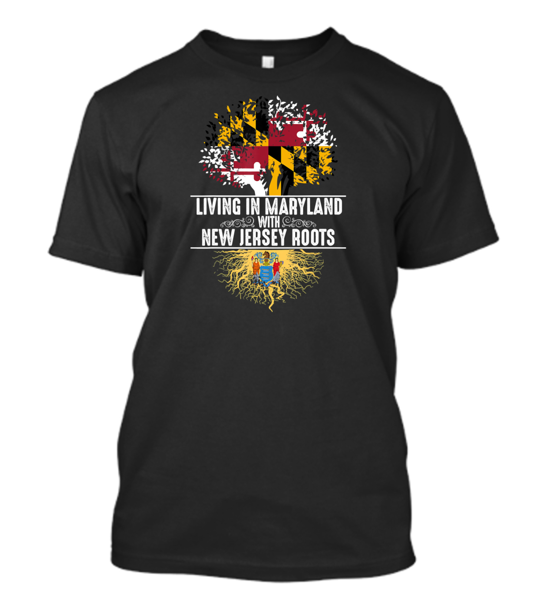 Living In Maryland With New Jersey Roots State Tree Flag Heritage T-Shirt