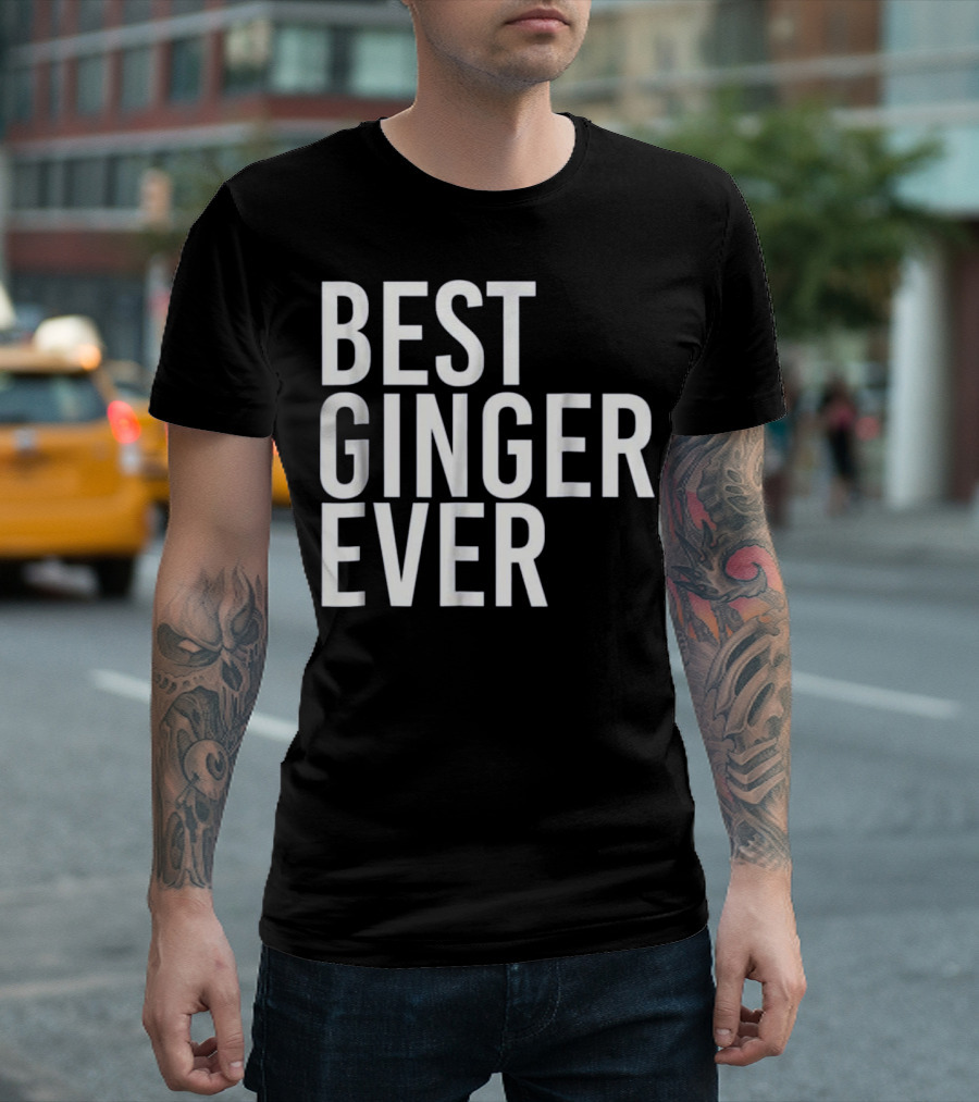 BEST GINGER EVER Funny Red Hair Beard T-Shirt