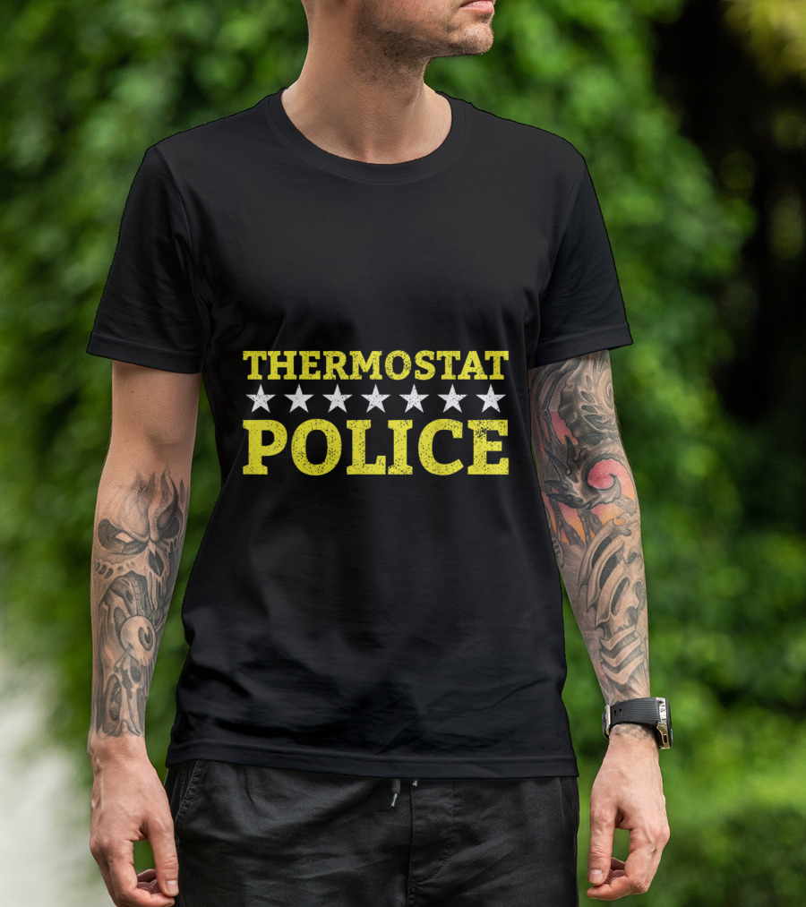 Thermostat Police Funny Cool Stars Line Text T-Shirt