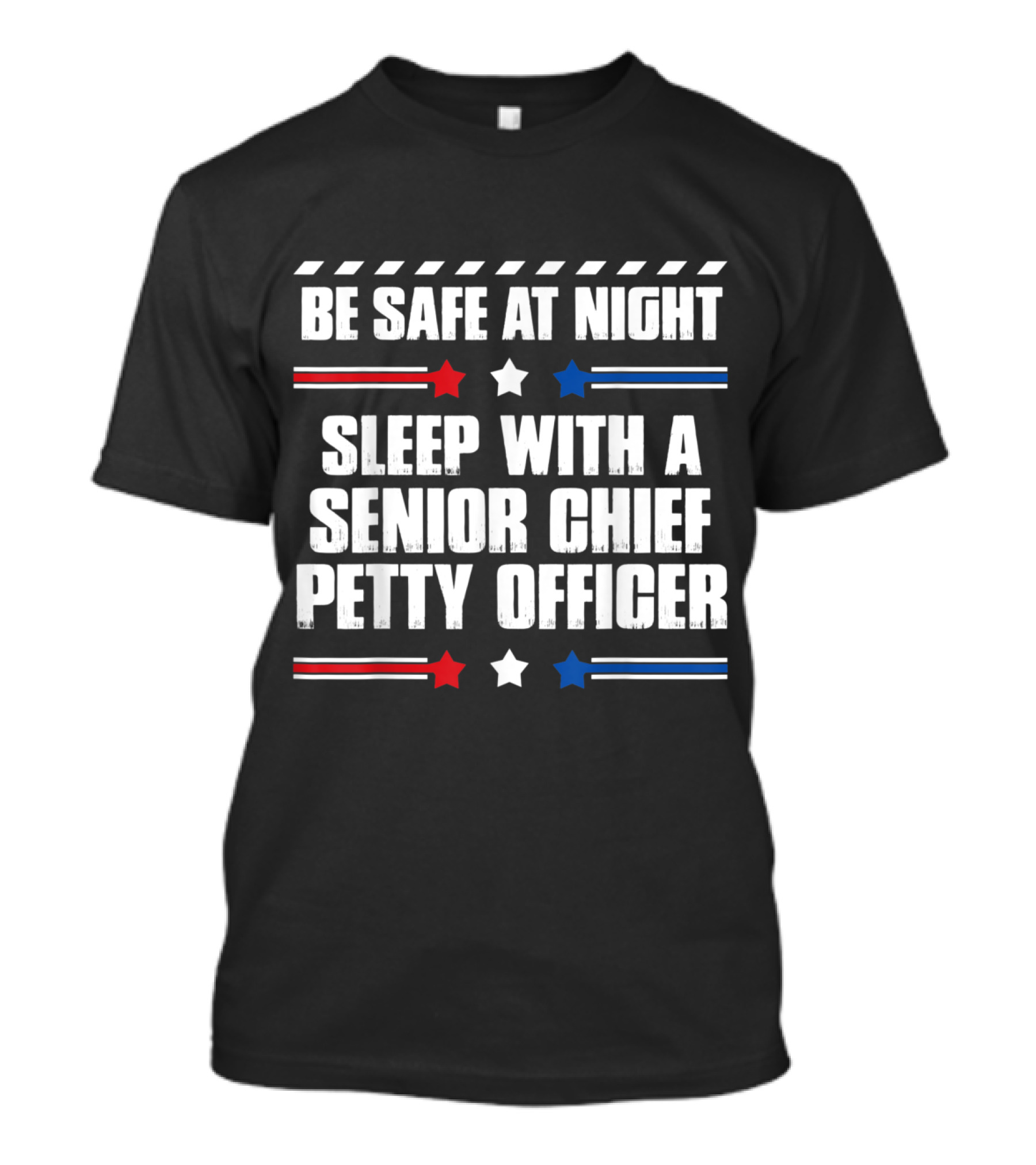 Be Safe At Night Sleep With A Senior Chief Petty Officer T-Shirt