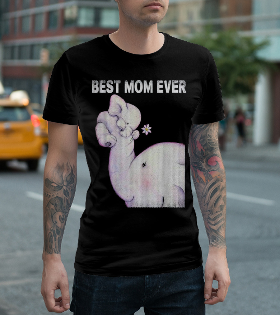 BEST MOM EVER Elephant Holding Flower T-Shirt