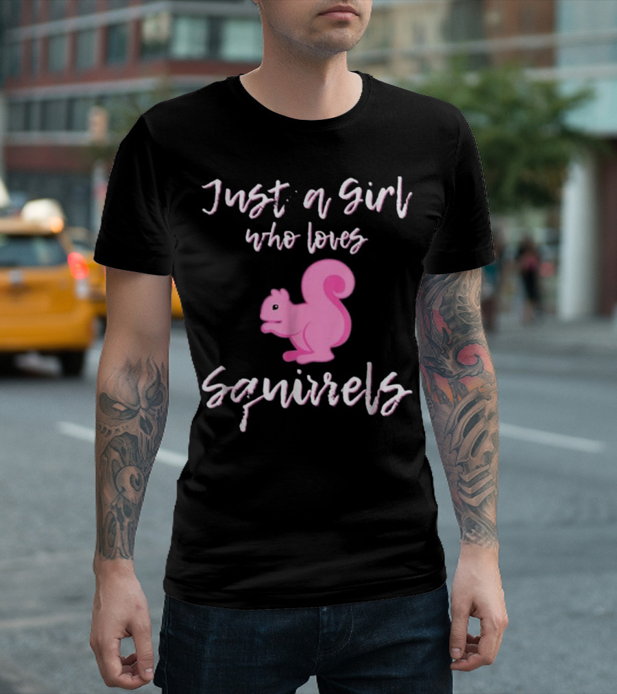 Just A Girl Who Loves Squirrels Funny Pink Squirrel T-Shirt