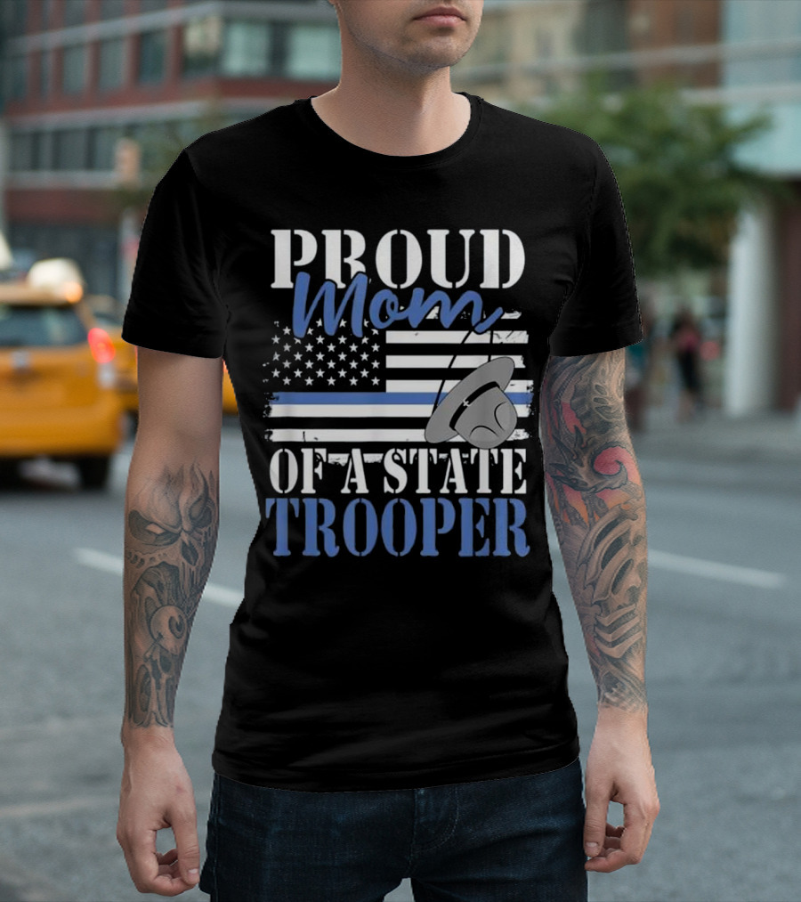 Proud Mom Of A State Trooper With American Flag And Police Hat T-Shirt