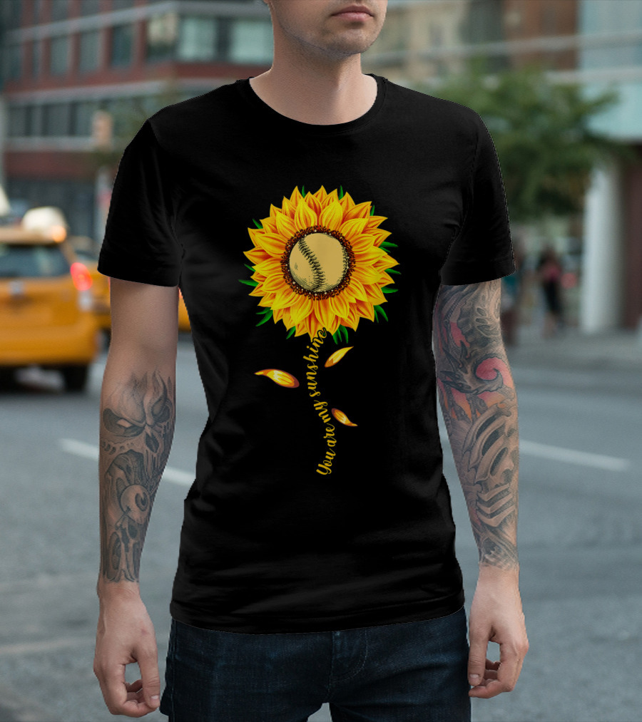 You Are My Sunshine Sunflower Baseball Fusion T-Shirt