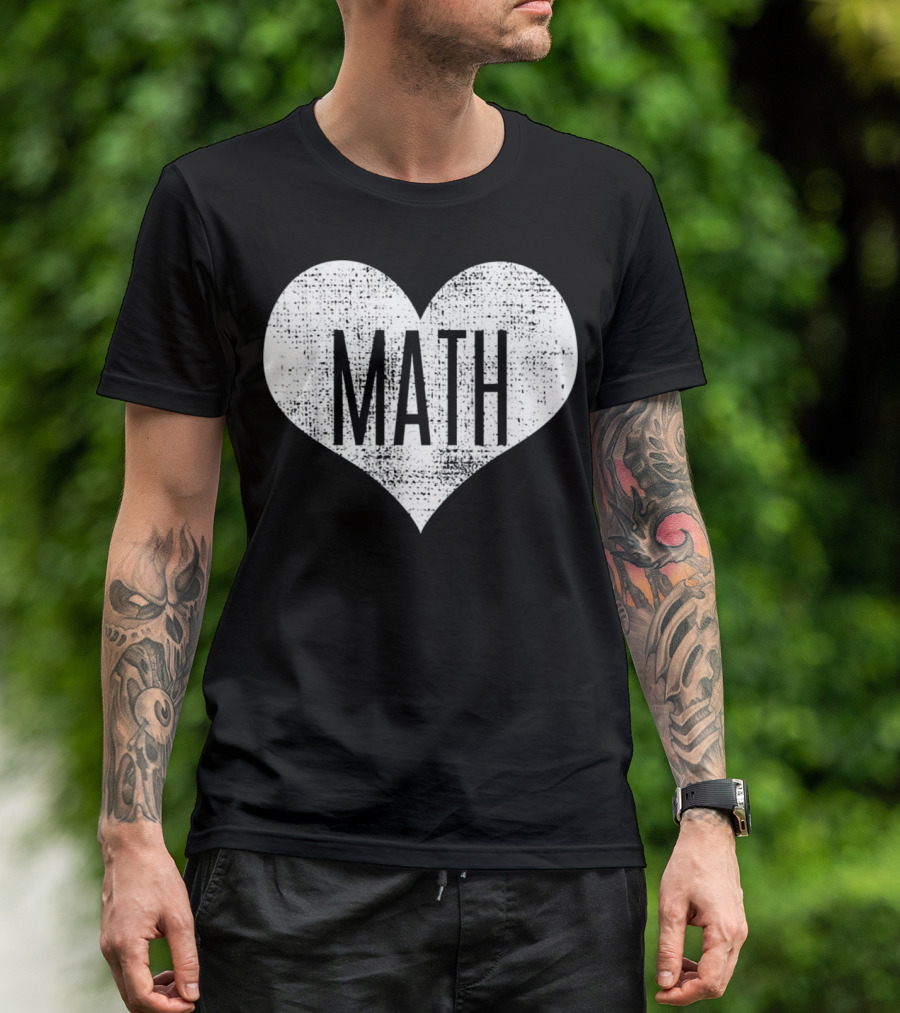 Math Heart Design For Math Lover Teacher T-Shirt