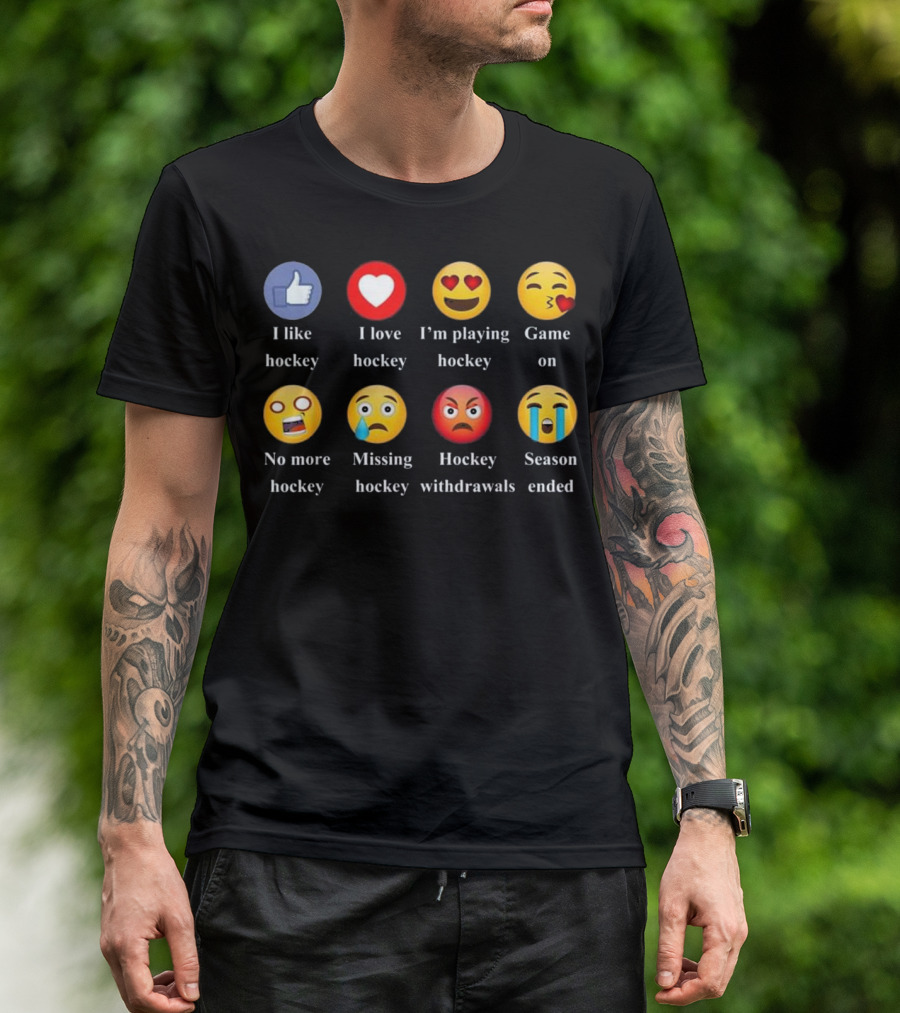 I Like Love I'm Playing Game On No More Missing Withdrawals Season Ended Hockey Emojis T-Shirt
