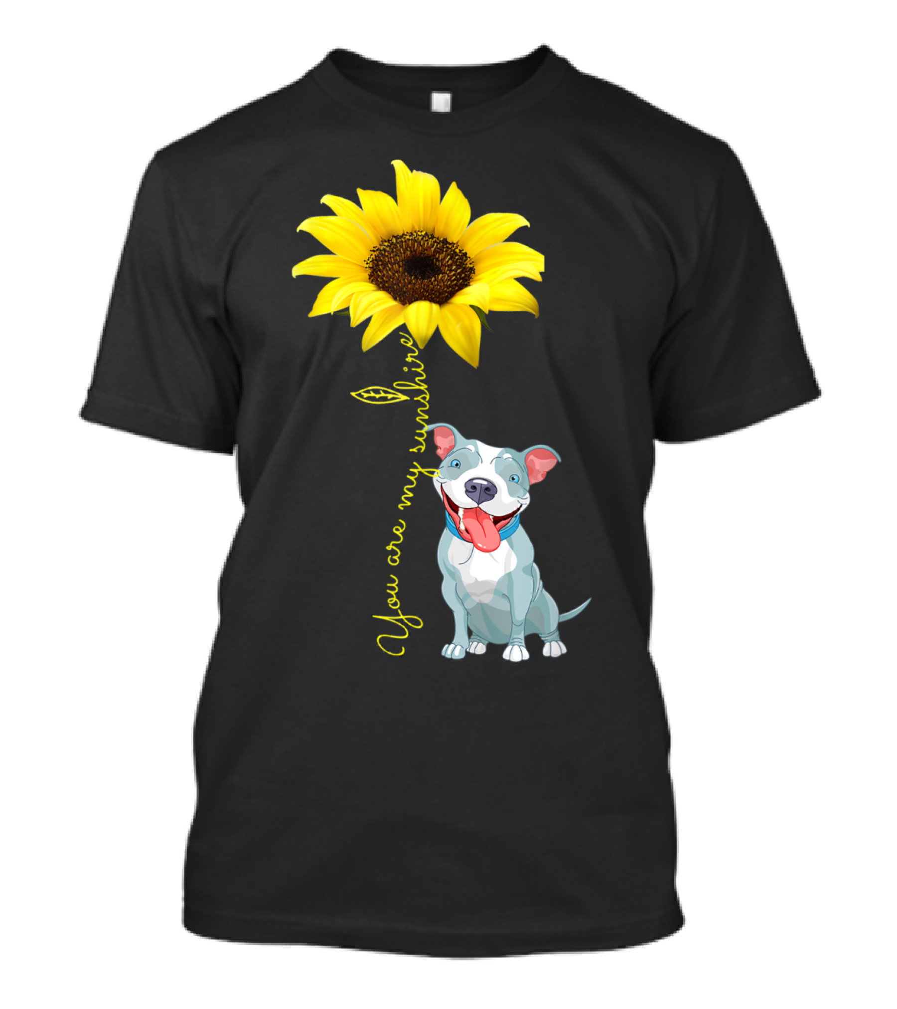 You Are My Sunshine Cute Pitbull With Sunflower T-Shirt