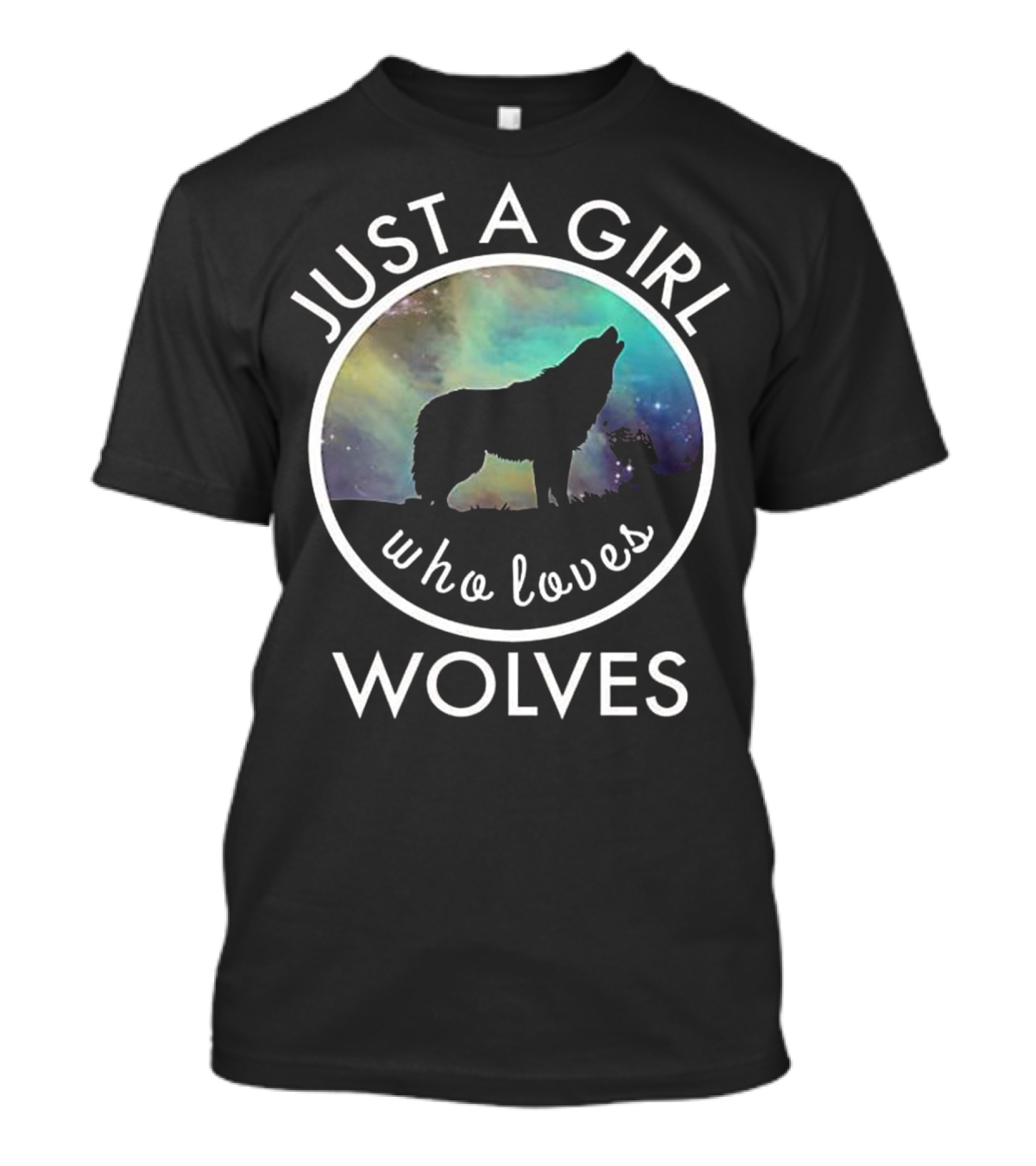 Just A Girl Who Loves Wolves Galaxy Aurora Howl T-Shirt