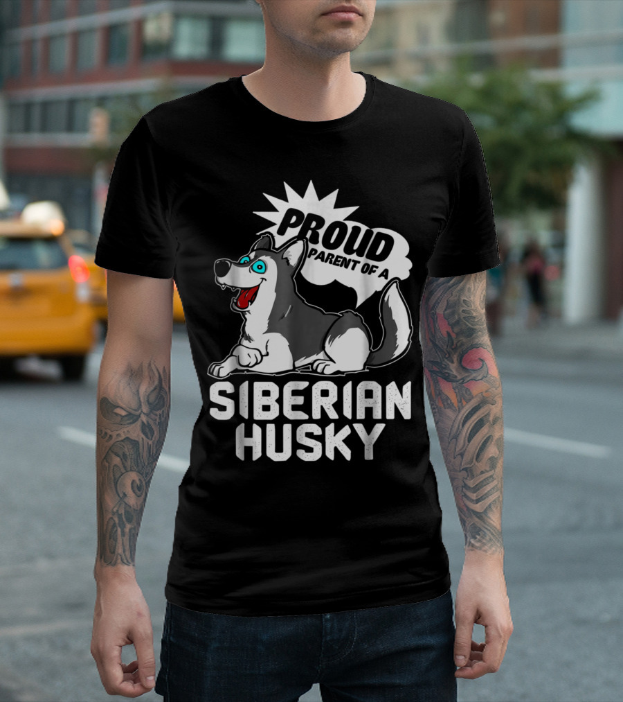 PROUD PARENT OF A SIBERIAN HUSKY T-Shirt