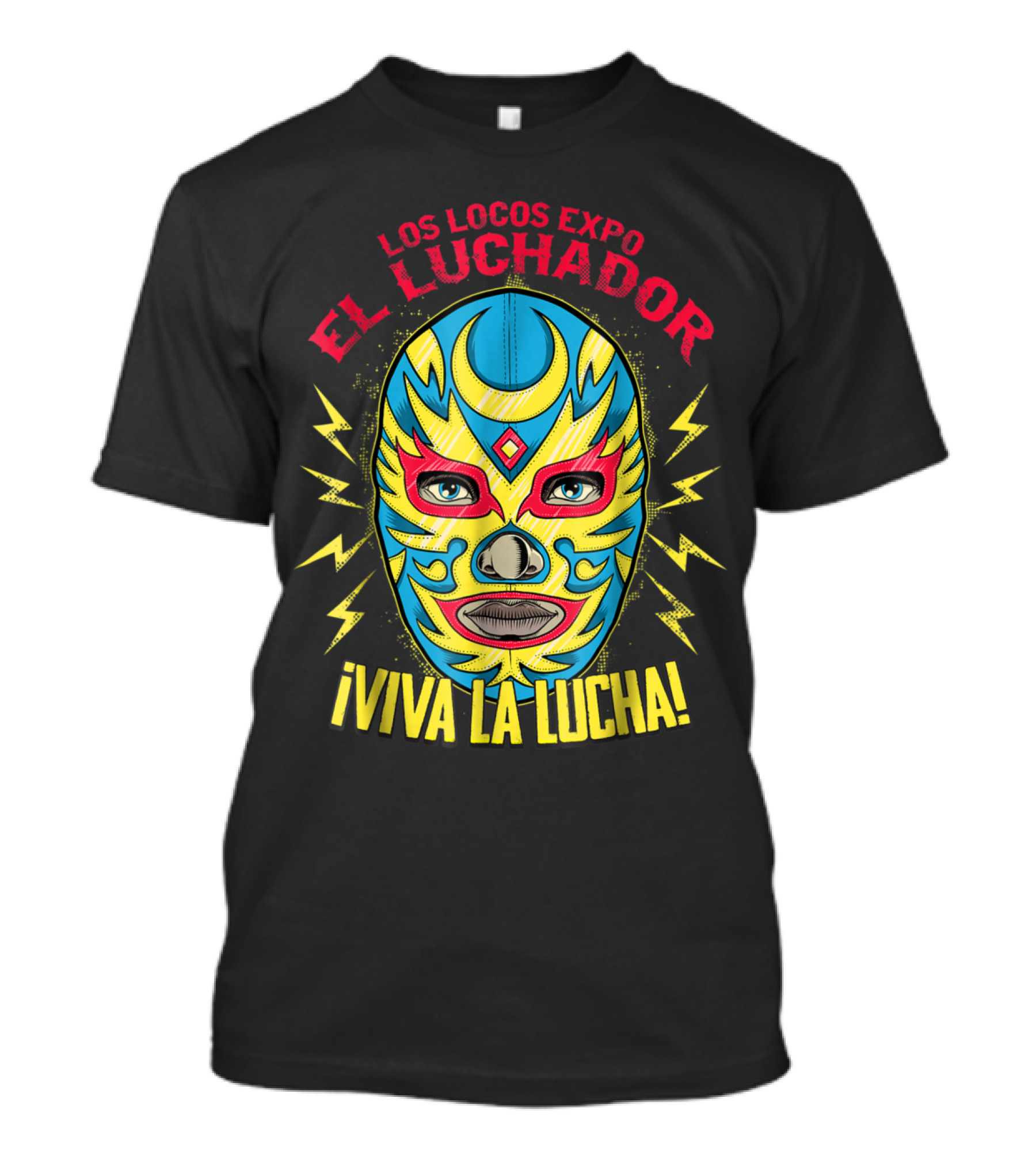 Los Locos Expo El Luchador ¡Viva La Lucha T-Shirt