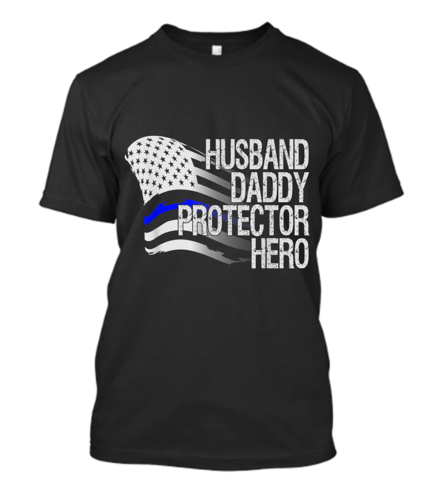 Thin Blue Line Husband Daddy Protector Hero American Flag T-Shirt