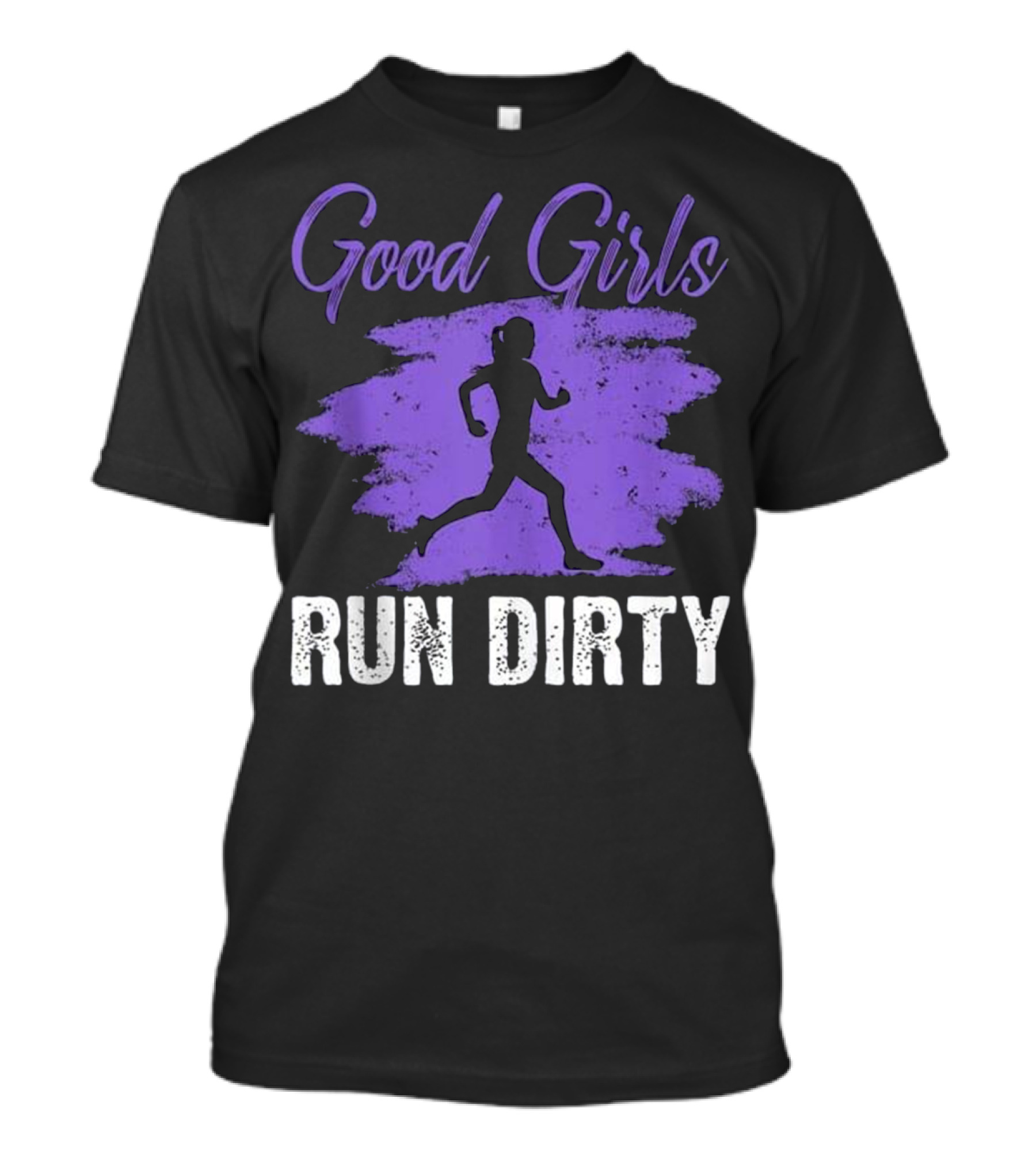 Good Girls Run Dirty Trail Running Funny Purple T-Shirt