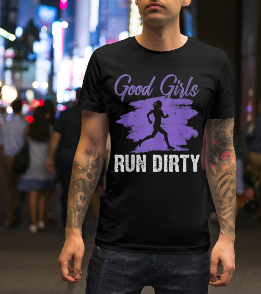 Good Girls Run Dirty Trail Running Funny Purple T-Shirt