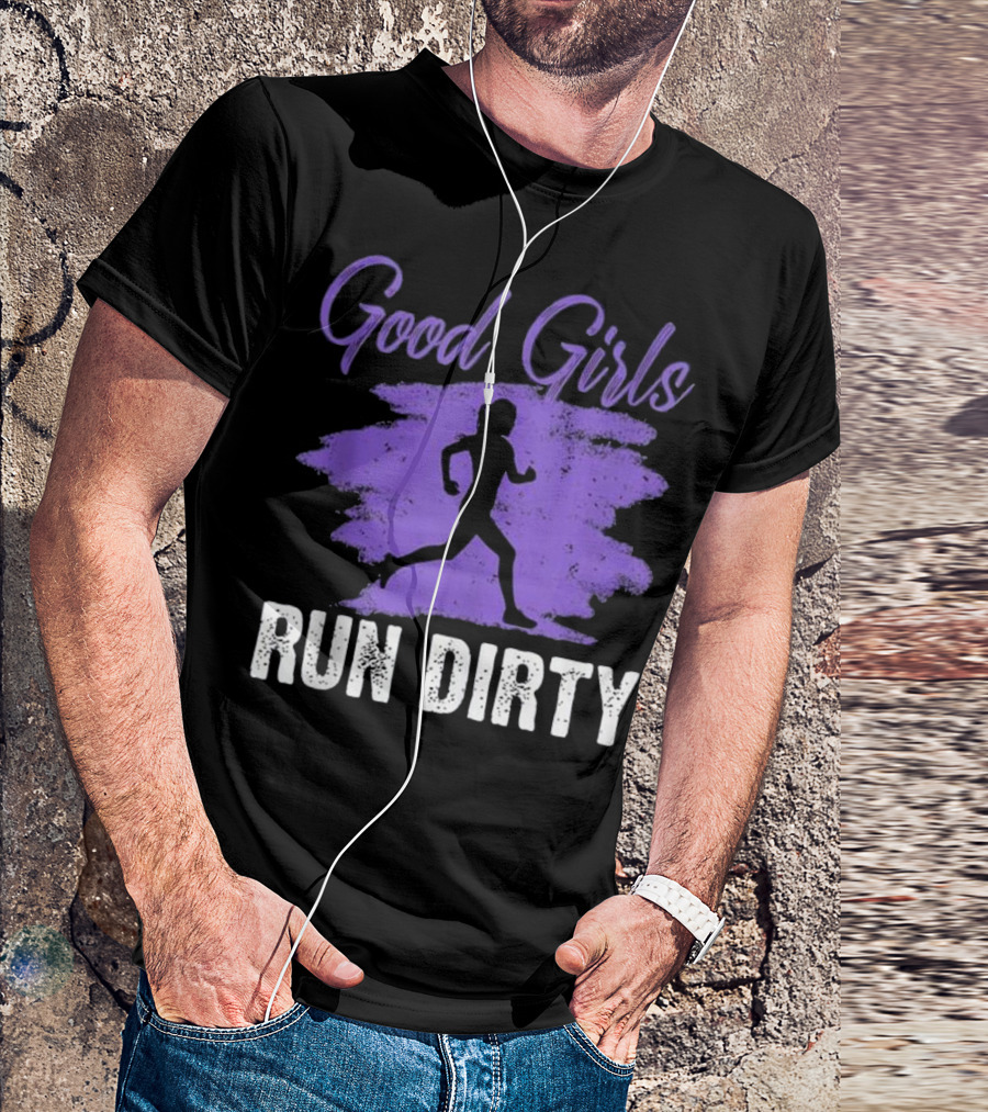Good Girls Run Dirty Trail Running Funny Purple T-Shirt