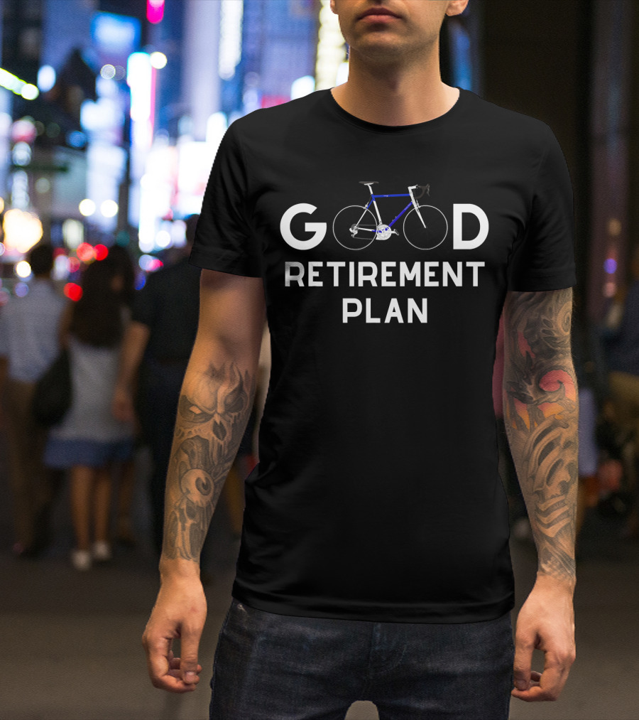 Good Retirement Plan Bicycle Roadster Cycling T-Shirt
