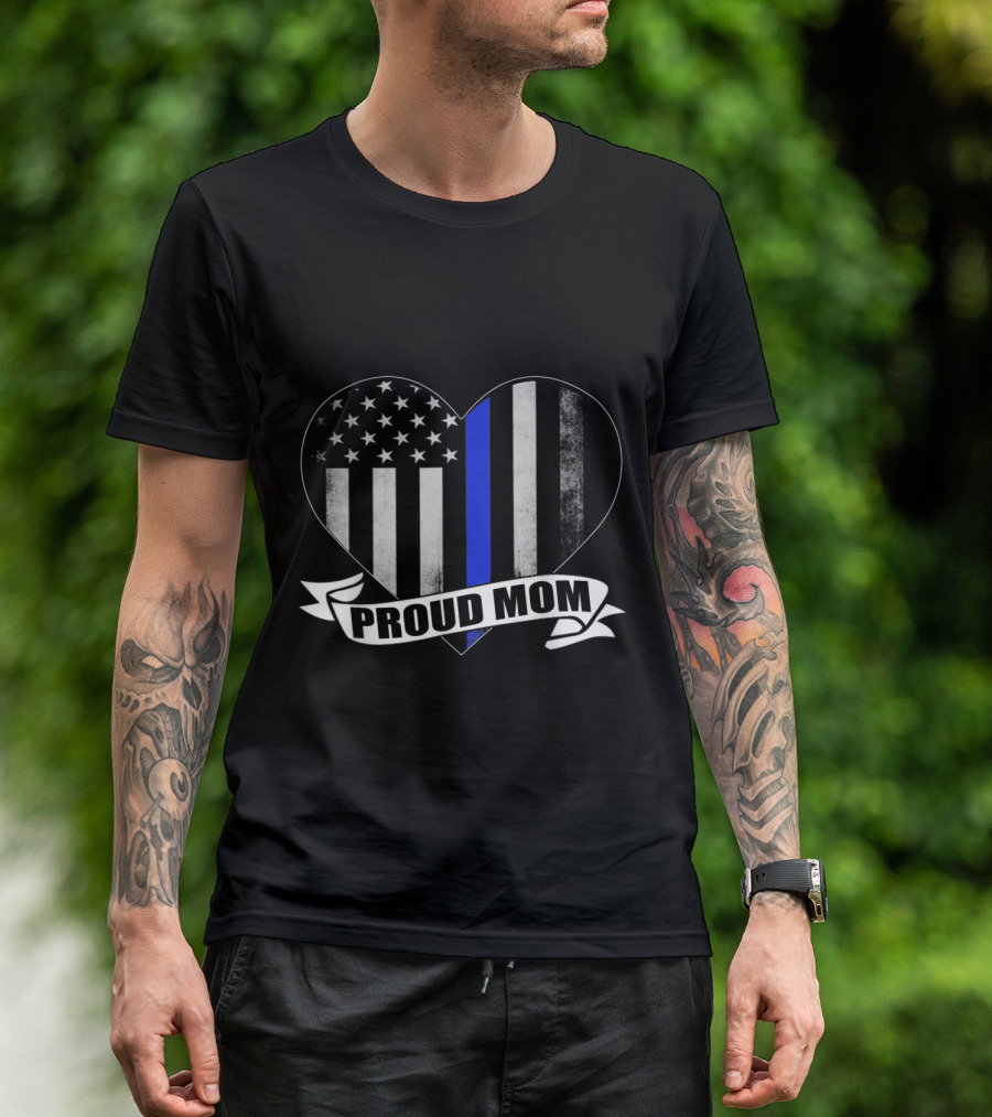 Proud Police Mom Heart Flag Thin Blue Line T-Shirt