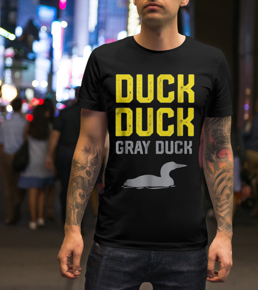Duck Duck Gray Duck Funny And Classic Minnesota Game With Loon T-Shirt