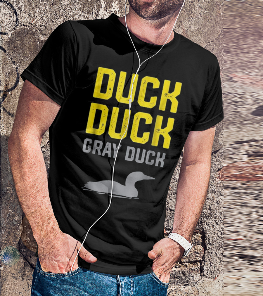 Duck Duck Gray Duck Funny And Classic Minnesota Game With Loon T-Shirt