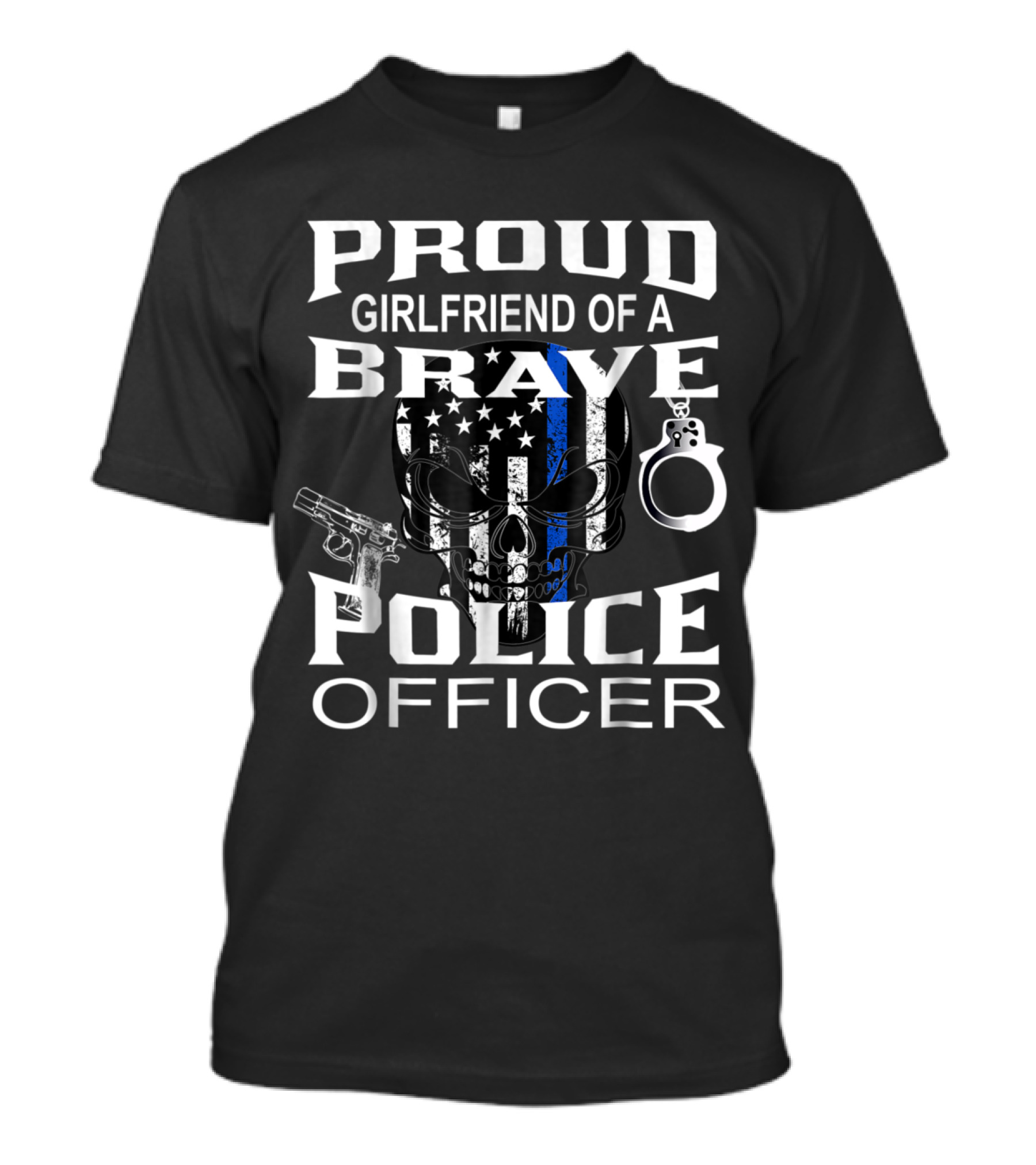 Proud Girlfriend Of A Brave Police Officer Thin Blue Line T-Shirt