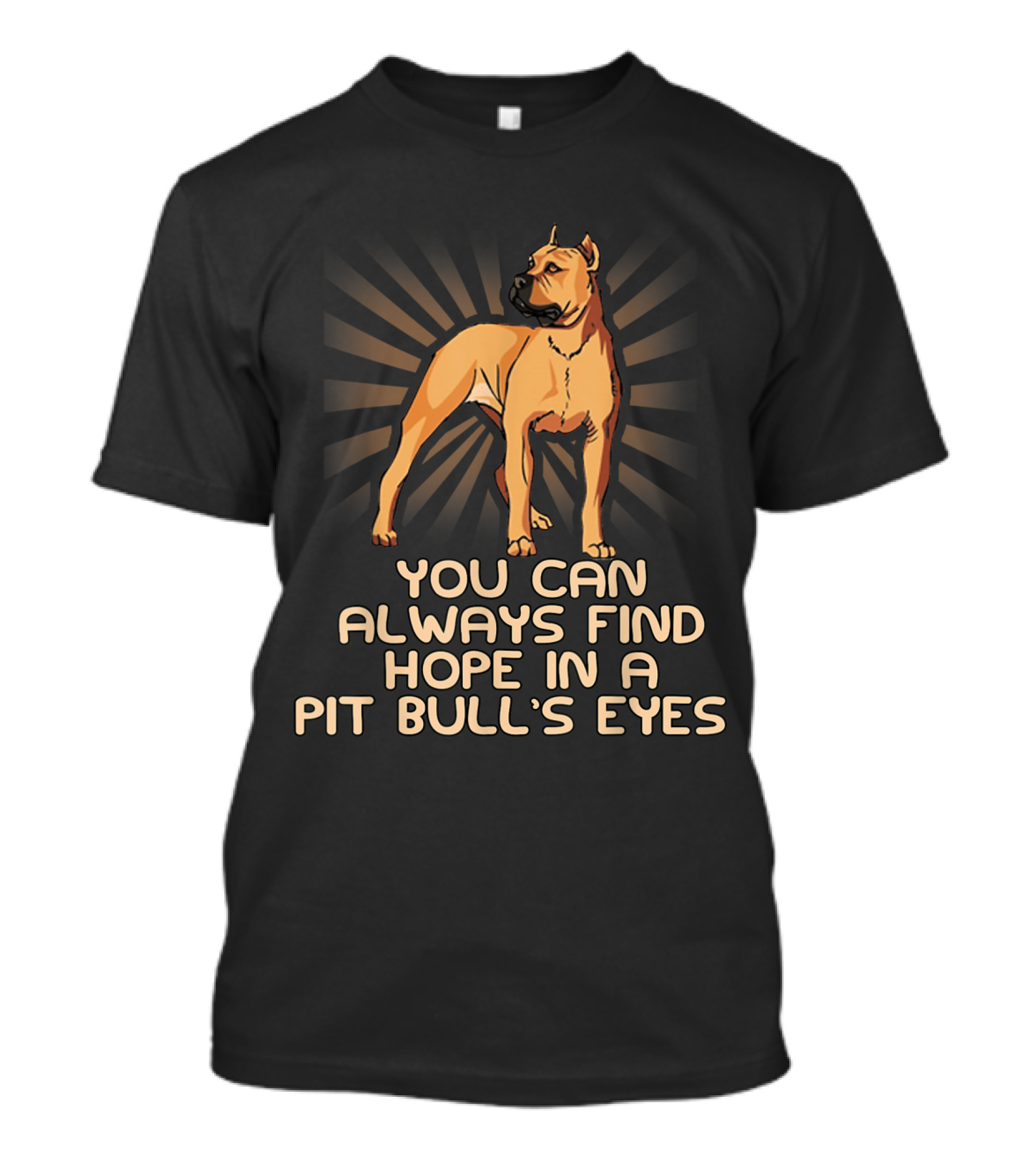 You Can Always Find Hope In A Pit Bull's Eyes T-Shirt