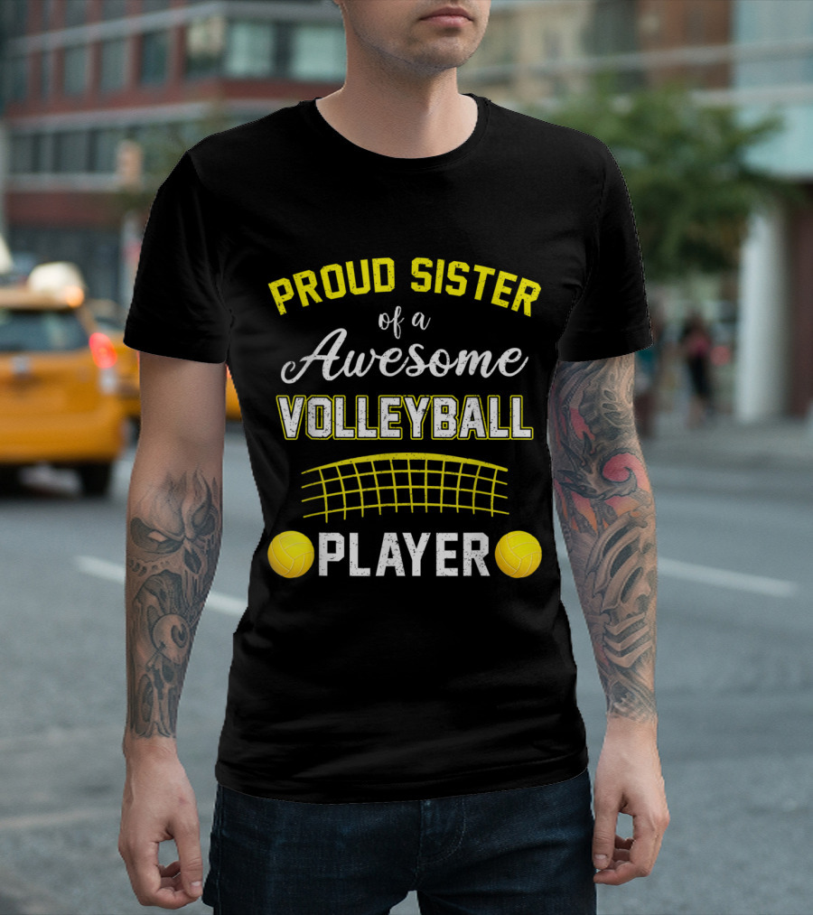 Proud Sister of a Awesome Volleyball Player T-Shirt