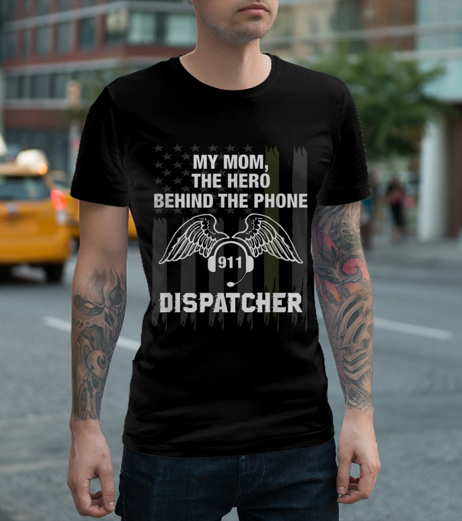 Thin Gold Line American Flag My Mom the Hero Behind the Phone 911 Dispatcher T-Shirt