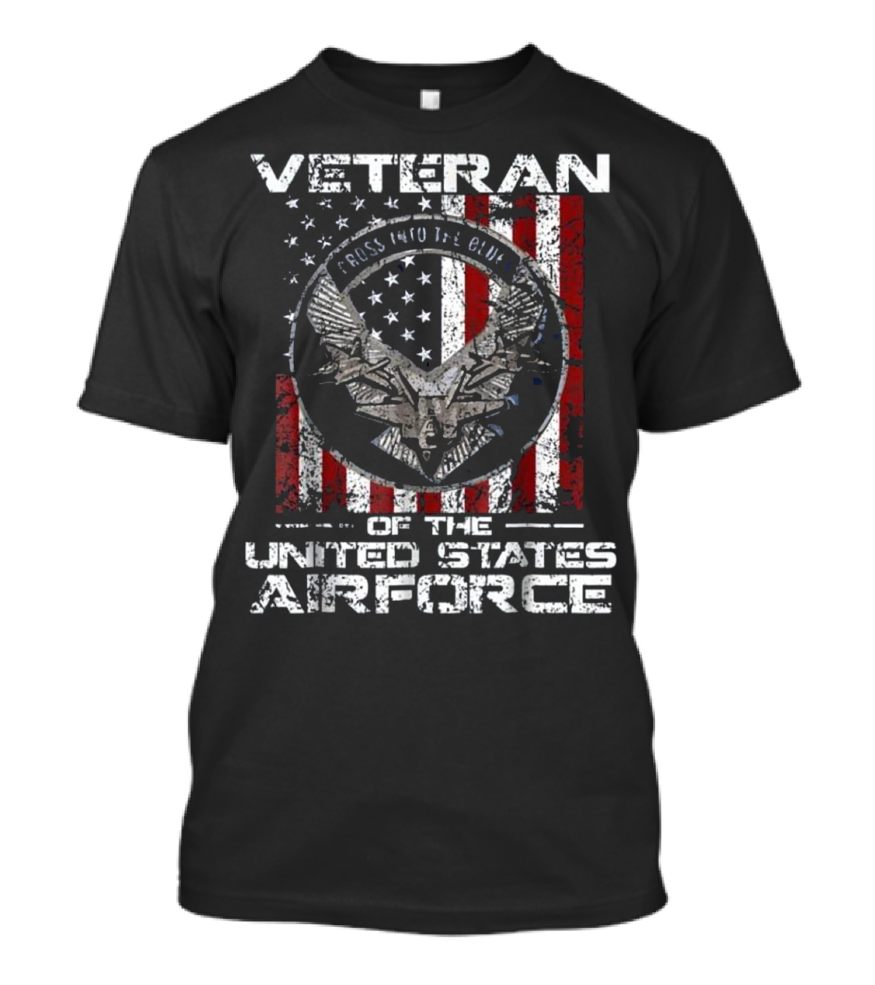 Veteran Of The United States Air Force Cross Into The Blue T-Shirt