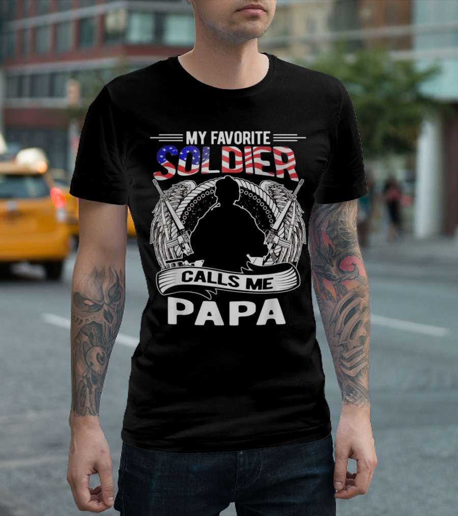 My Favorite Soldier Calls Me Papa Proud American Flag Wings Rifle T-Shirt
