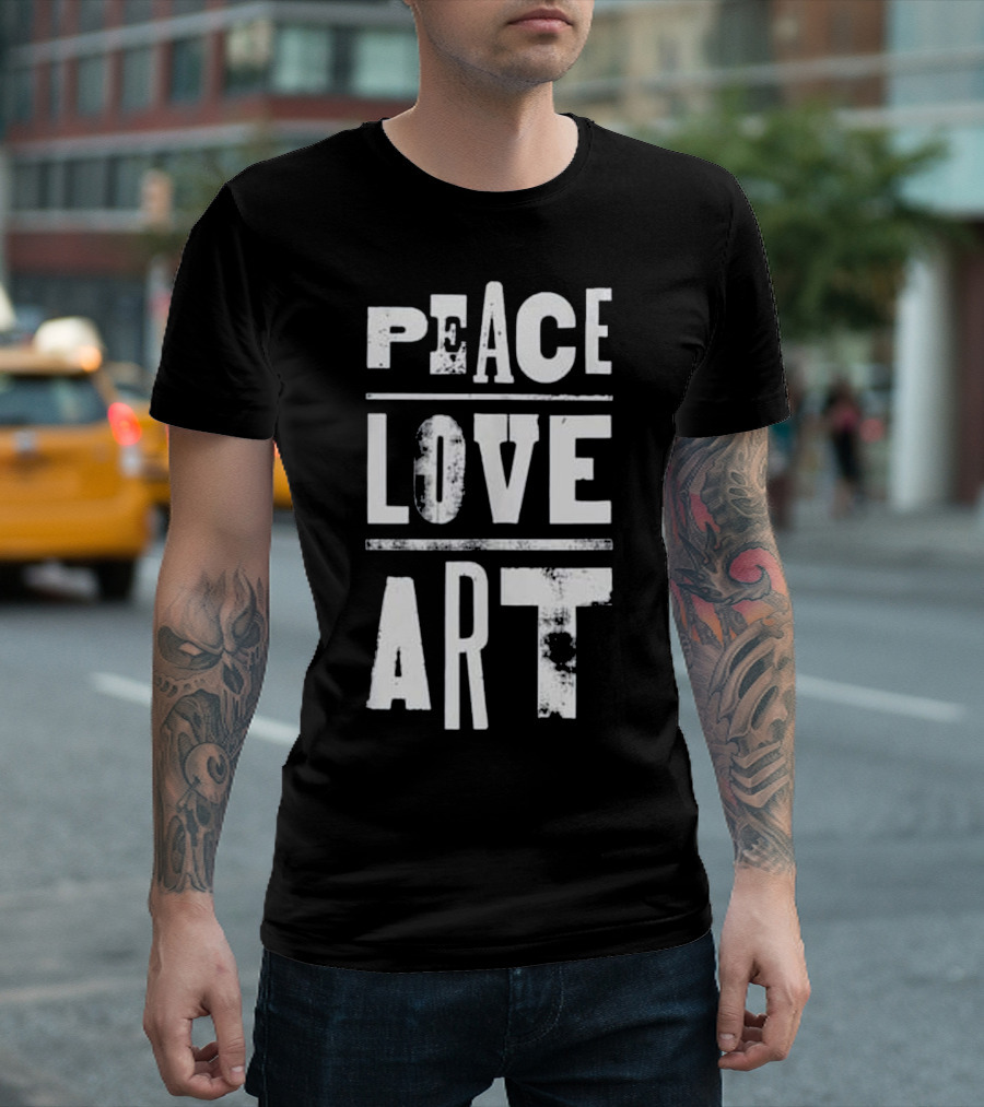 Peace Love Art Inspirational Artist T-Shirt
