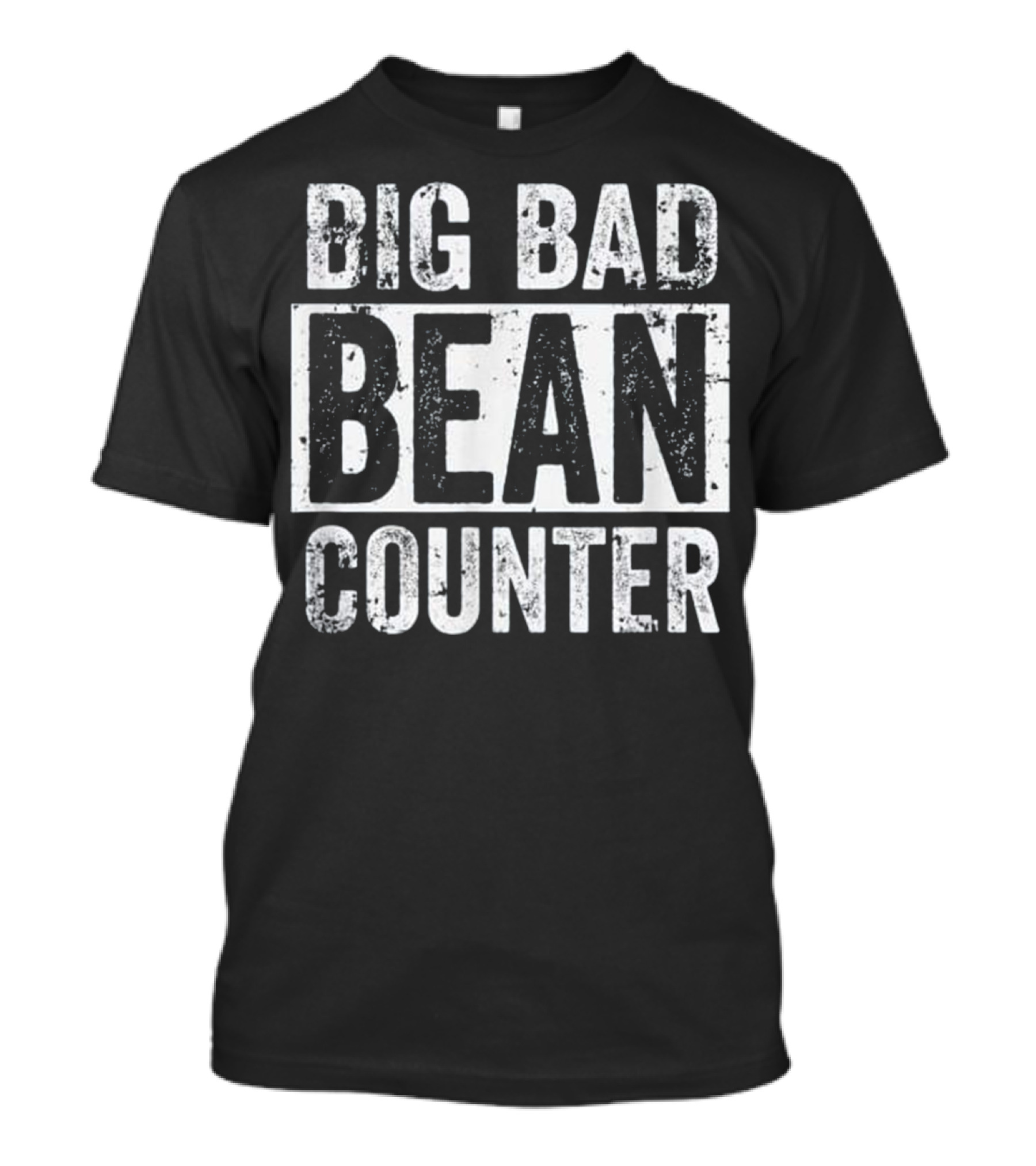 Big Bad Bean Counter Funny Accountant T-Shirt