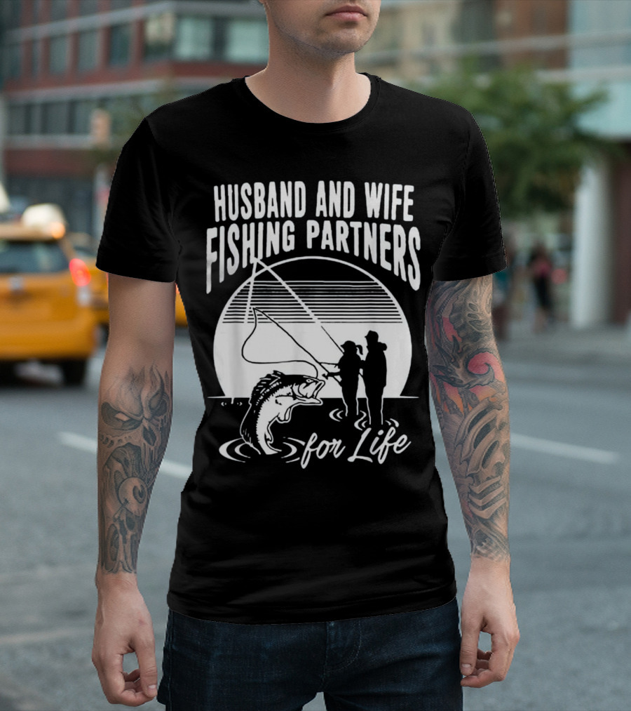 Husband and Wife Fishing Partners for Life T-Shirt