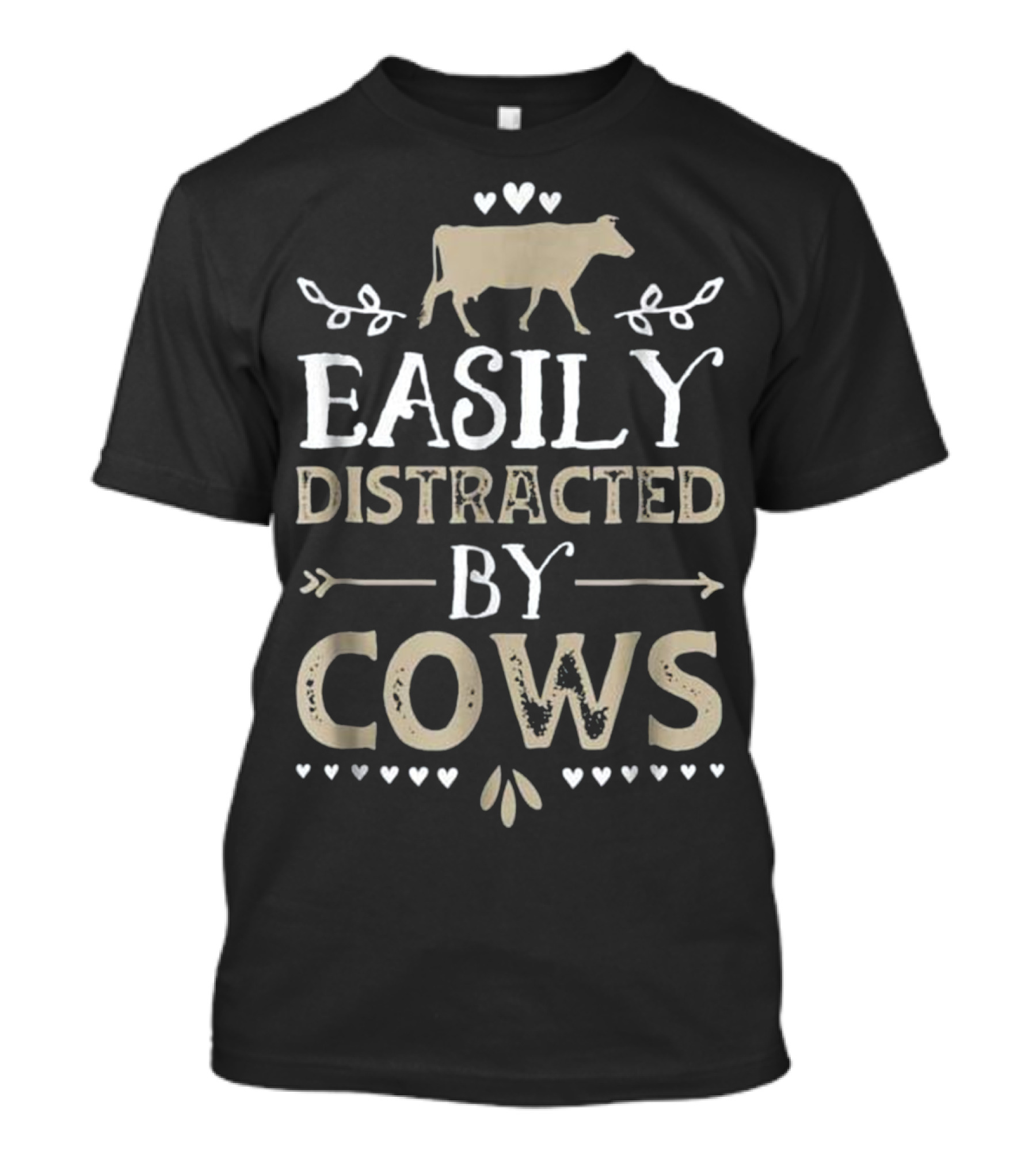 Easily Distracted By Cows Funny Cow Lover Hearts And Cow T-Shirt