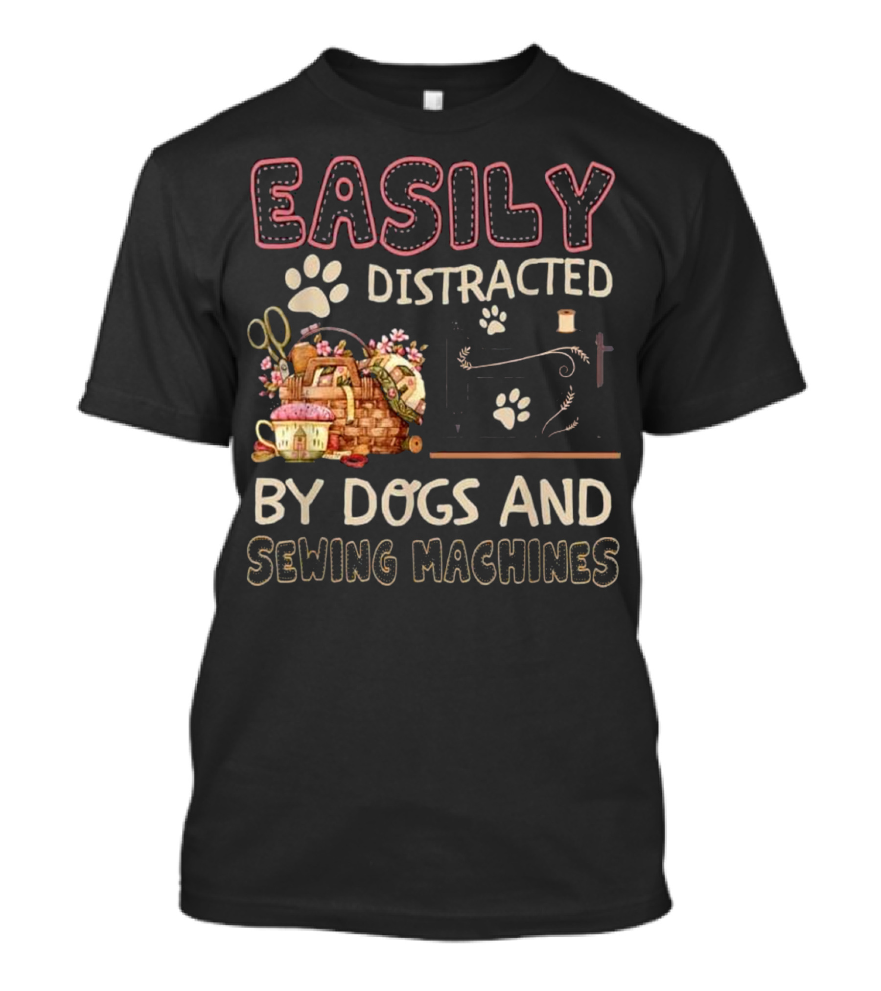 Easily Distracted By Dogs And Sewing Machines With Paw Prints And Floral Sewing Basket T-Shirt
