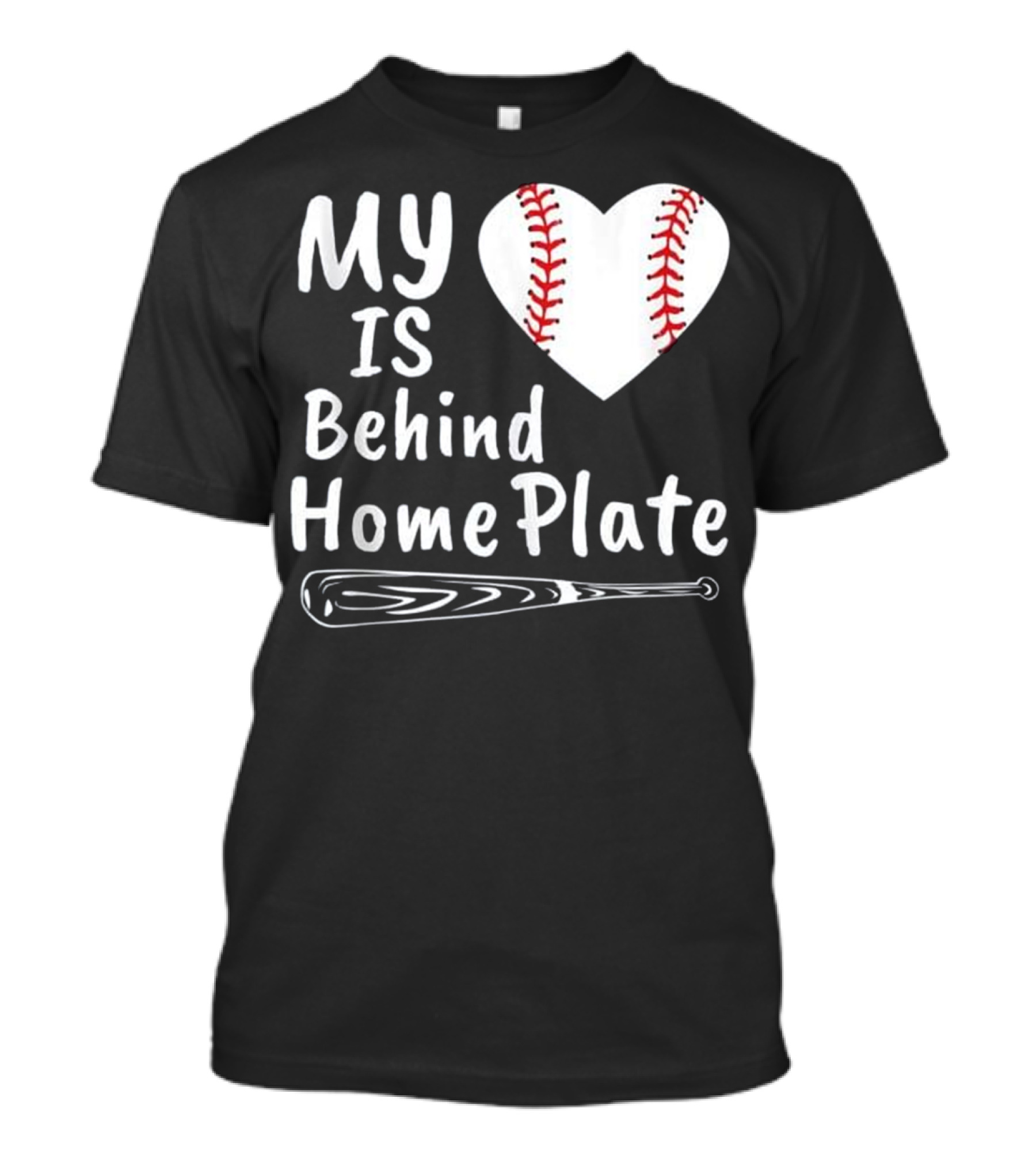 My Heart Is Behind Home Plate Baseball Love With Bat T-Shirt